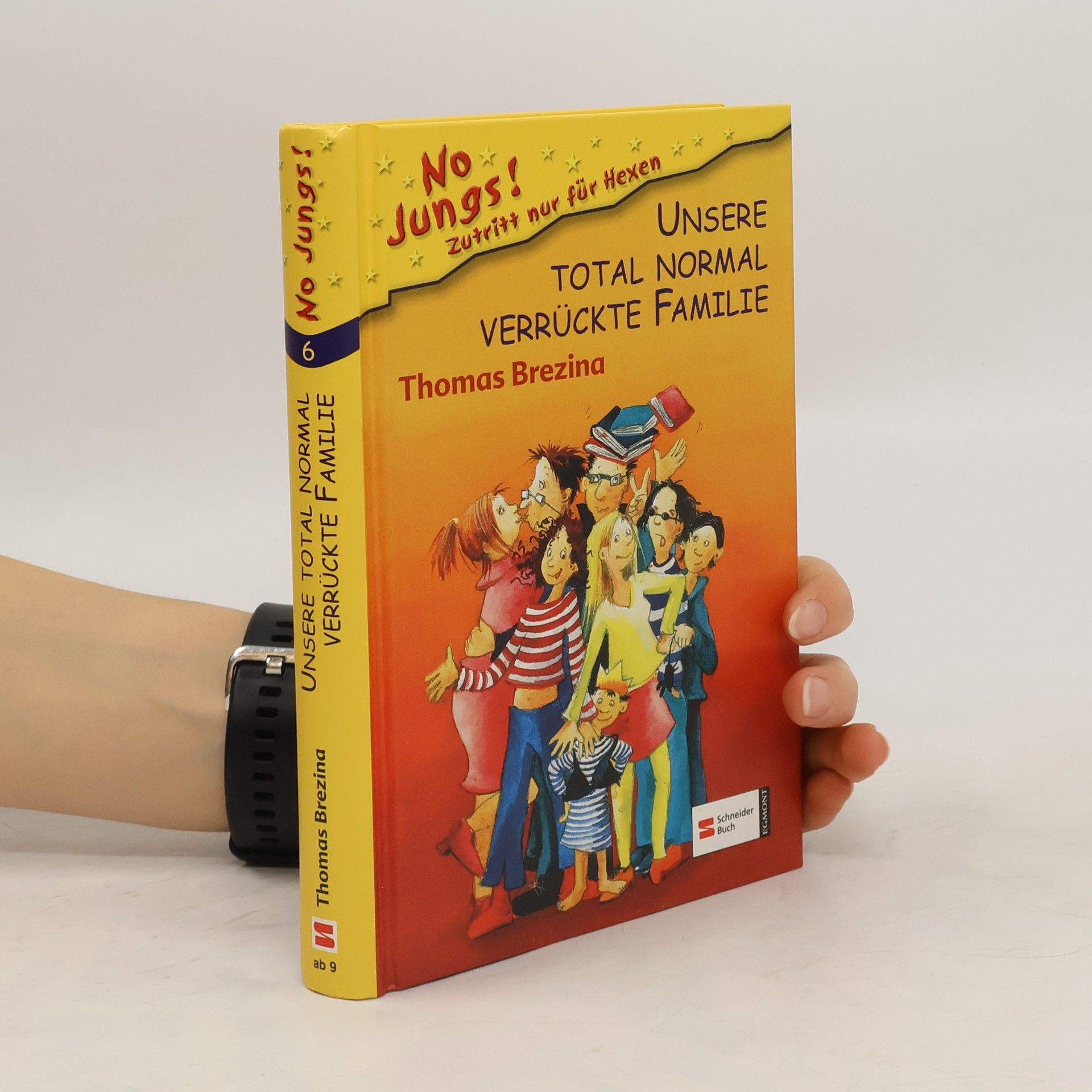 Thomas C. Brezina No Jungs! - Zutritt nur für Hexen. Unsere total normal verrückte Familie