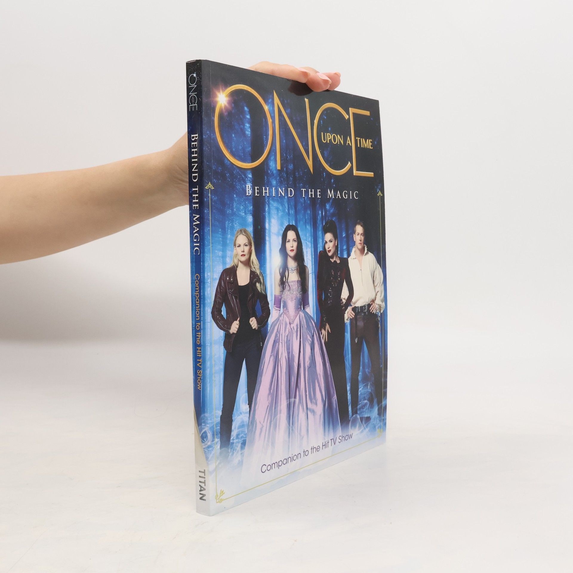 Various authors Once Upon a Time. Behind the Magic