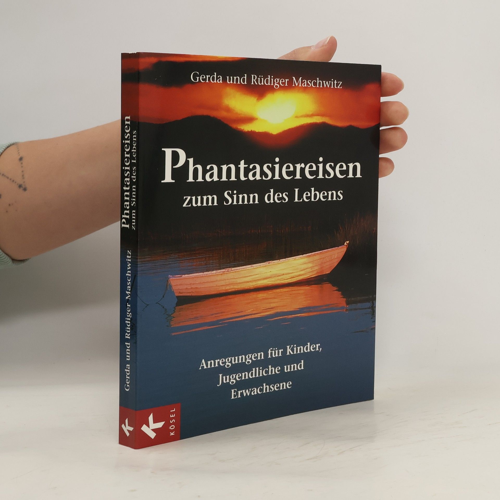 Gerda Maschwitz Phantasiereisen zum Sinn des Lebens
