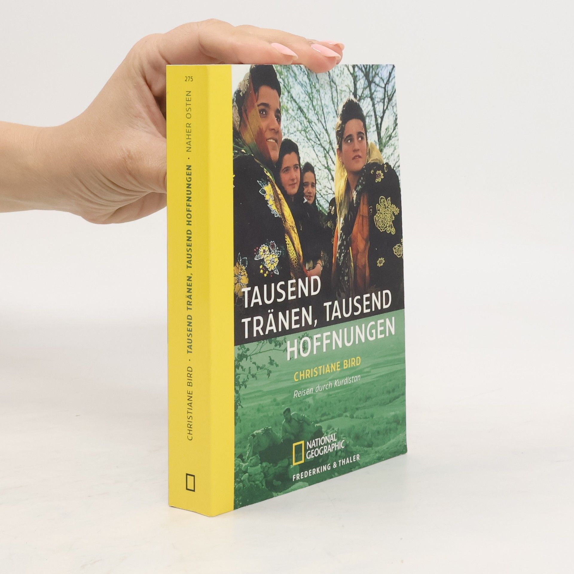 Christiane Bird Tausend Tränen, tausend Hoffnungen. Reisen durch Kurdistan