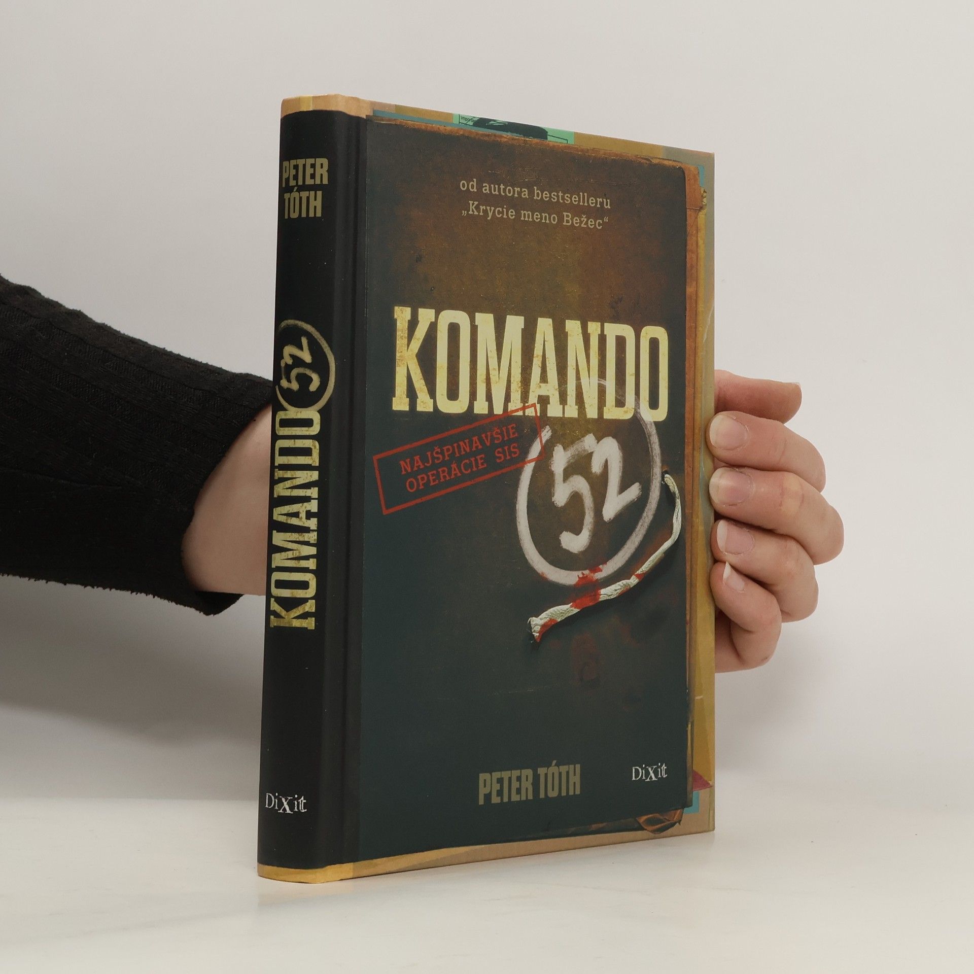 Peter Tóth Komando 52 : najšpinavšie operácie SIS