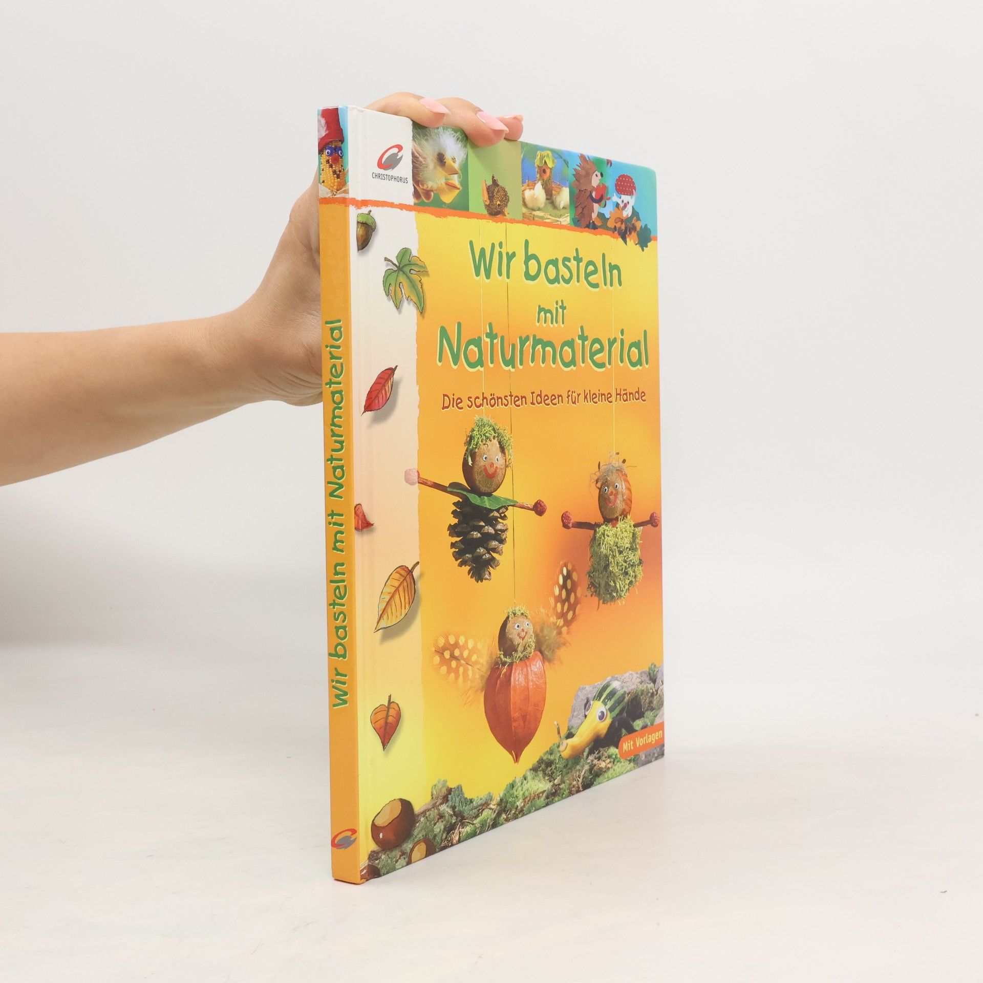 Angelika Kickbusch Wir basteln mit Naturmaterial