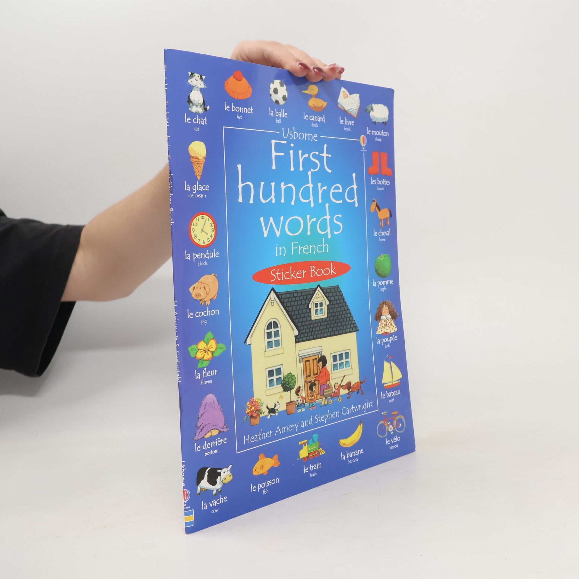 Heather Amery First 100 Words in French. Sticker Book