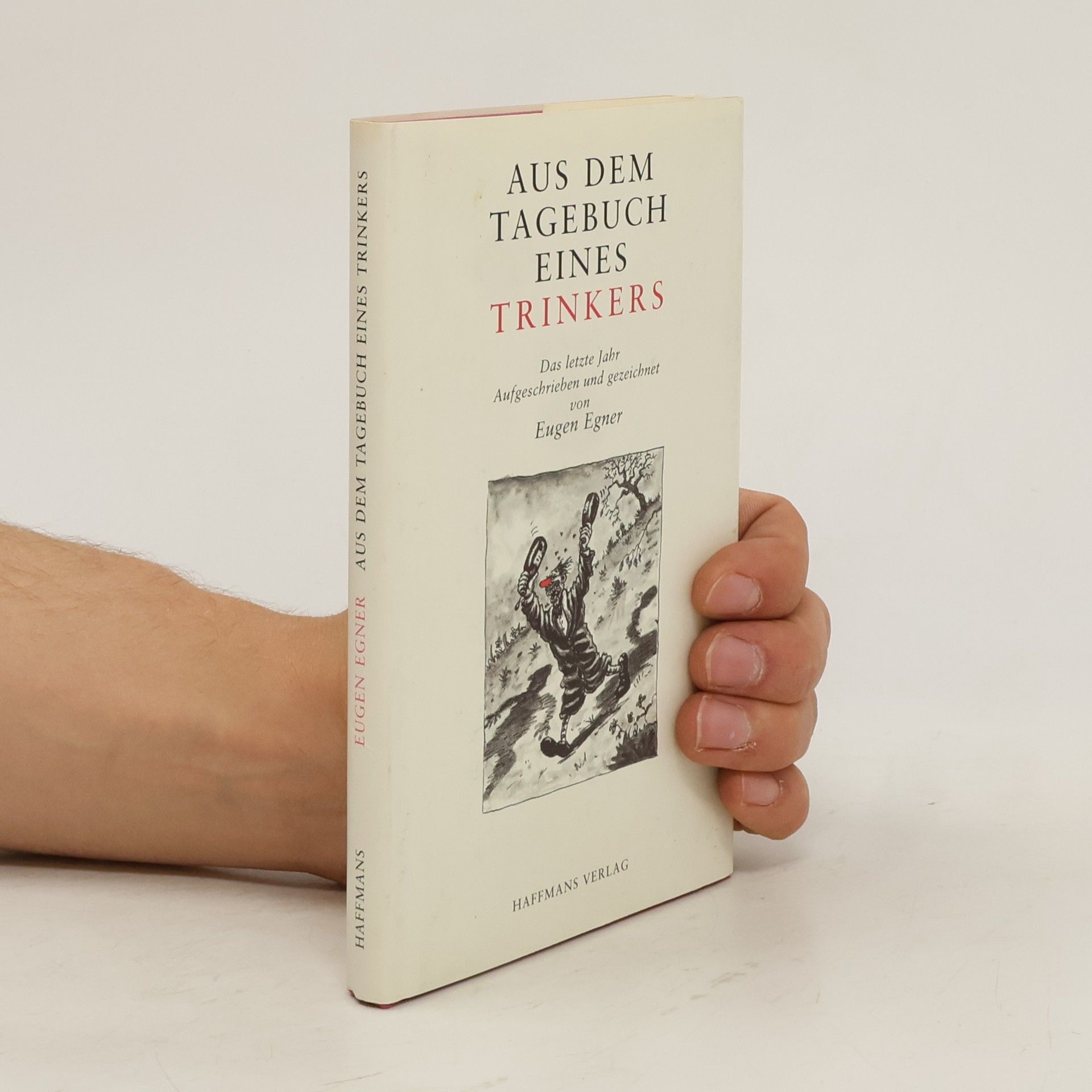 Eugen Egner Aus dem Tagebuch eines Trinkers.