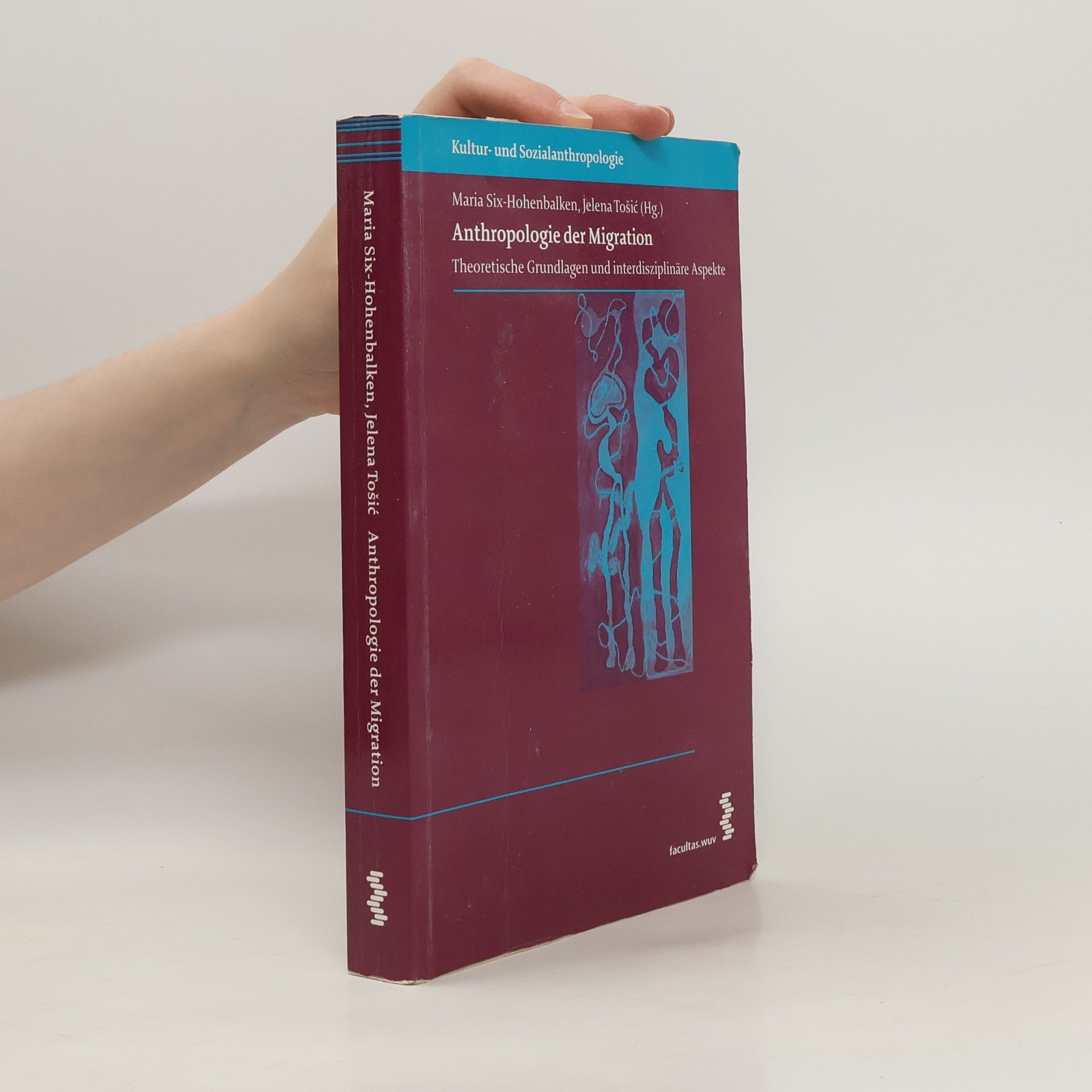 Maria Six-Hohenbalken Anthropologie der Migration