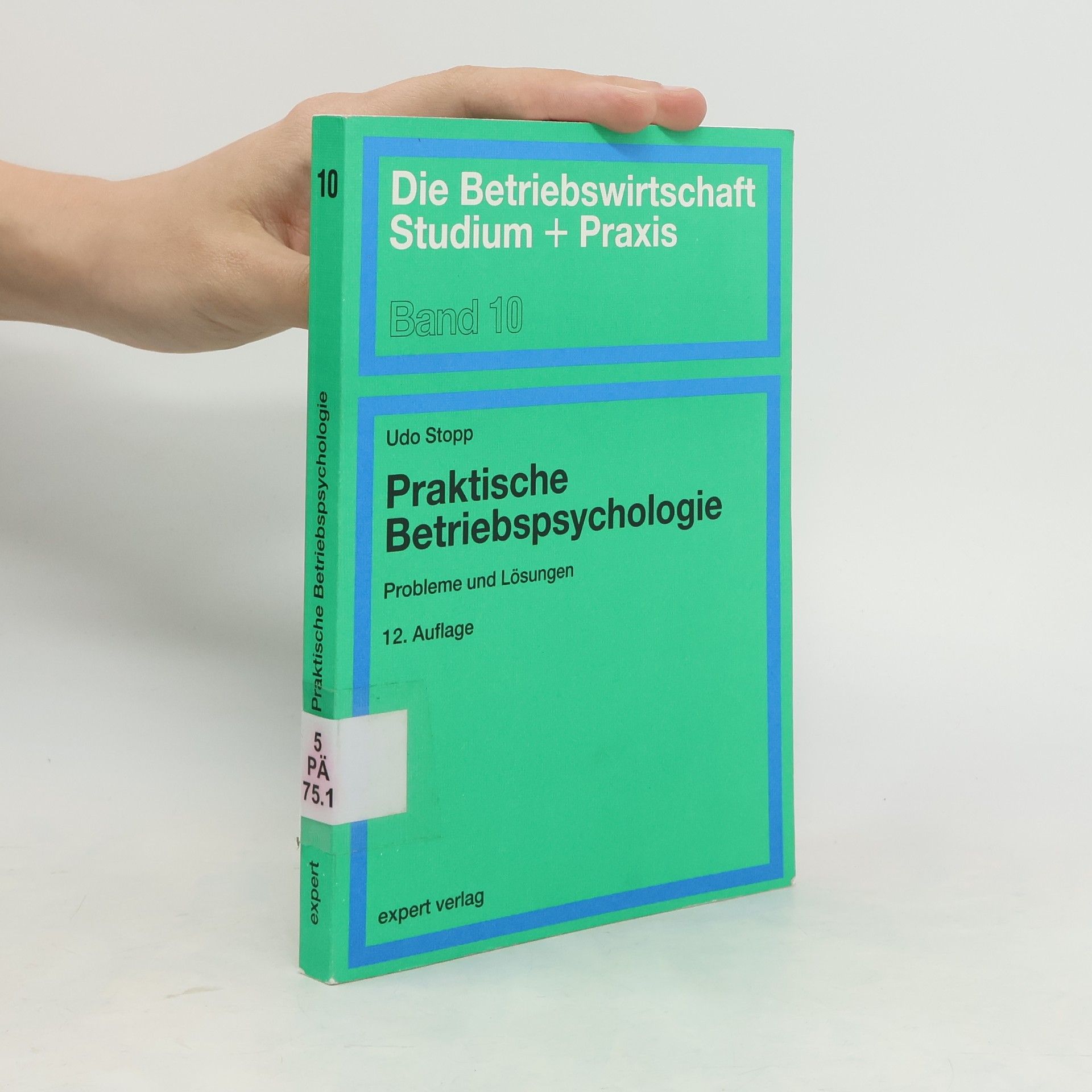 Udo Stopp Praktische Betriebspsychologie.