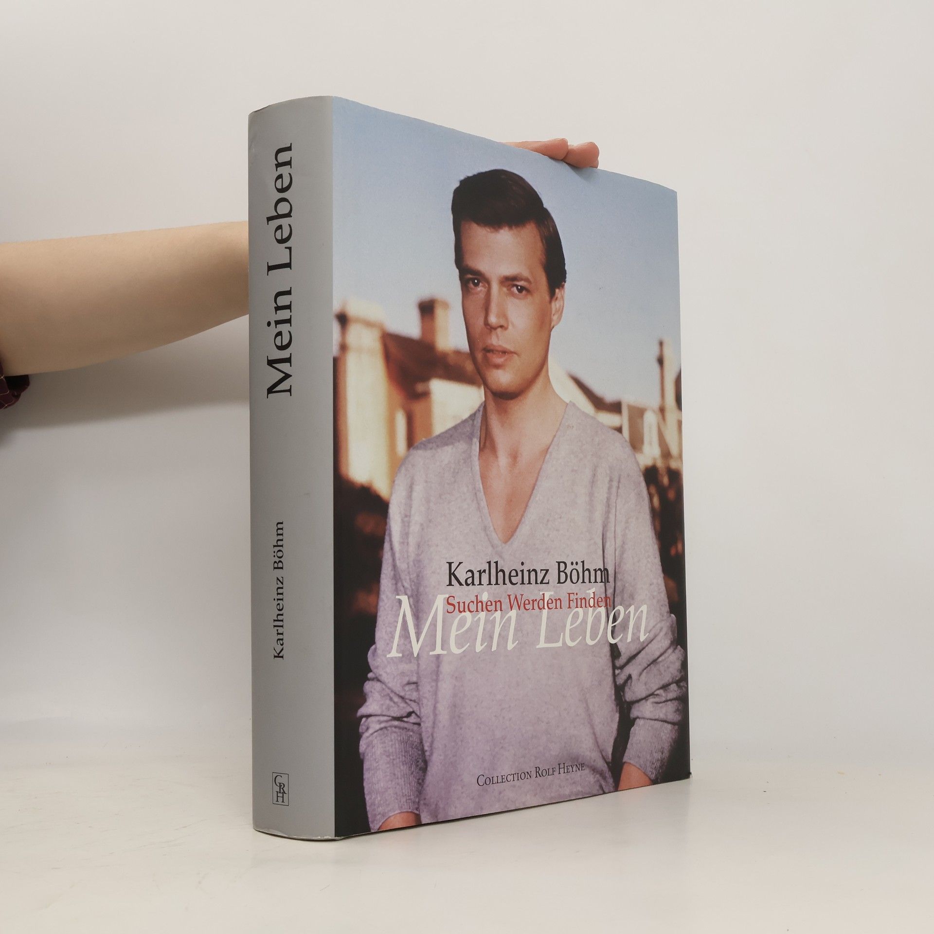 Karlheinz Böhm Mein Leben : Suchen, Werden, Finden