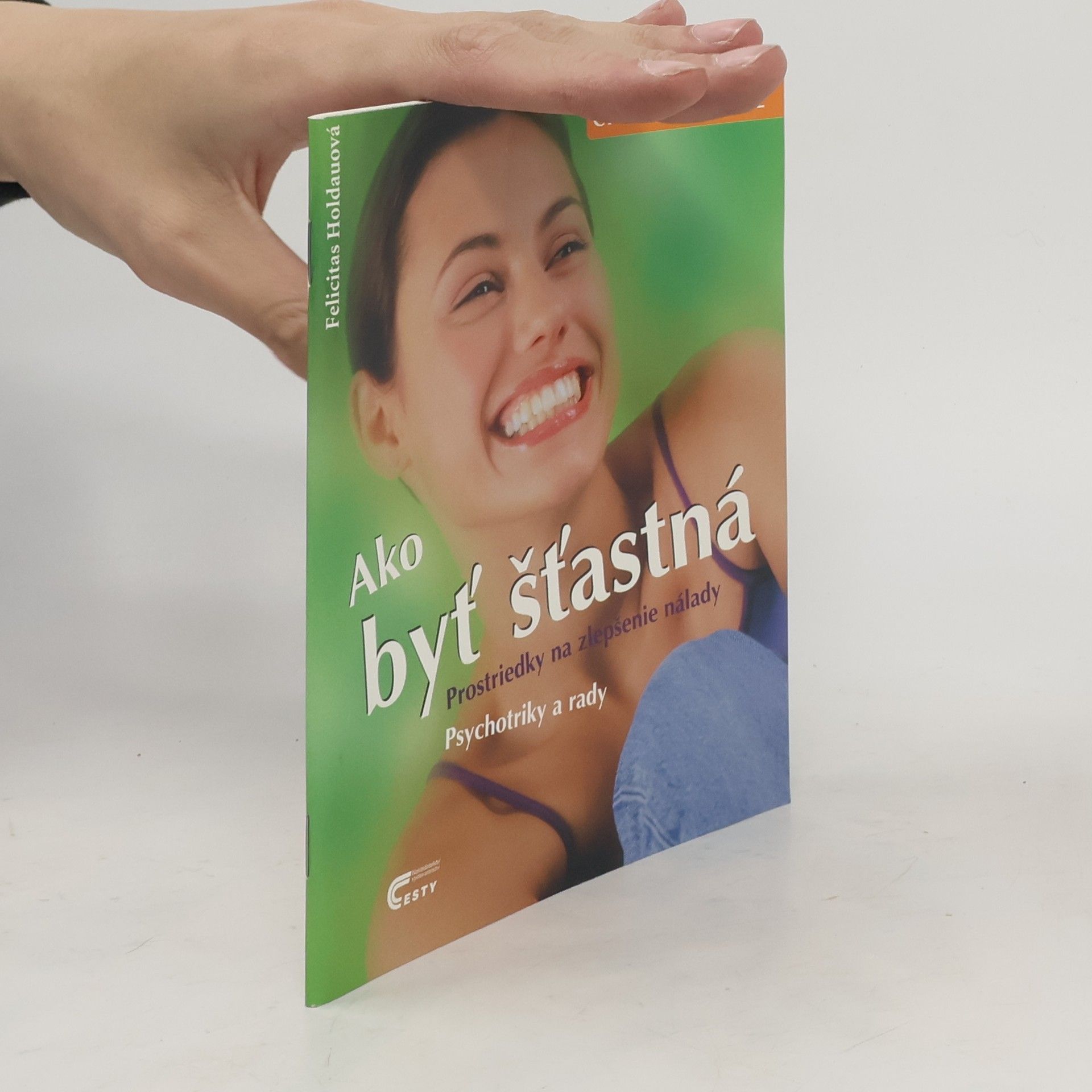 Felicitas Holdau Ako byť šťastná