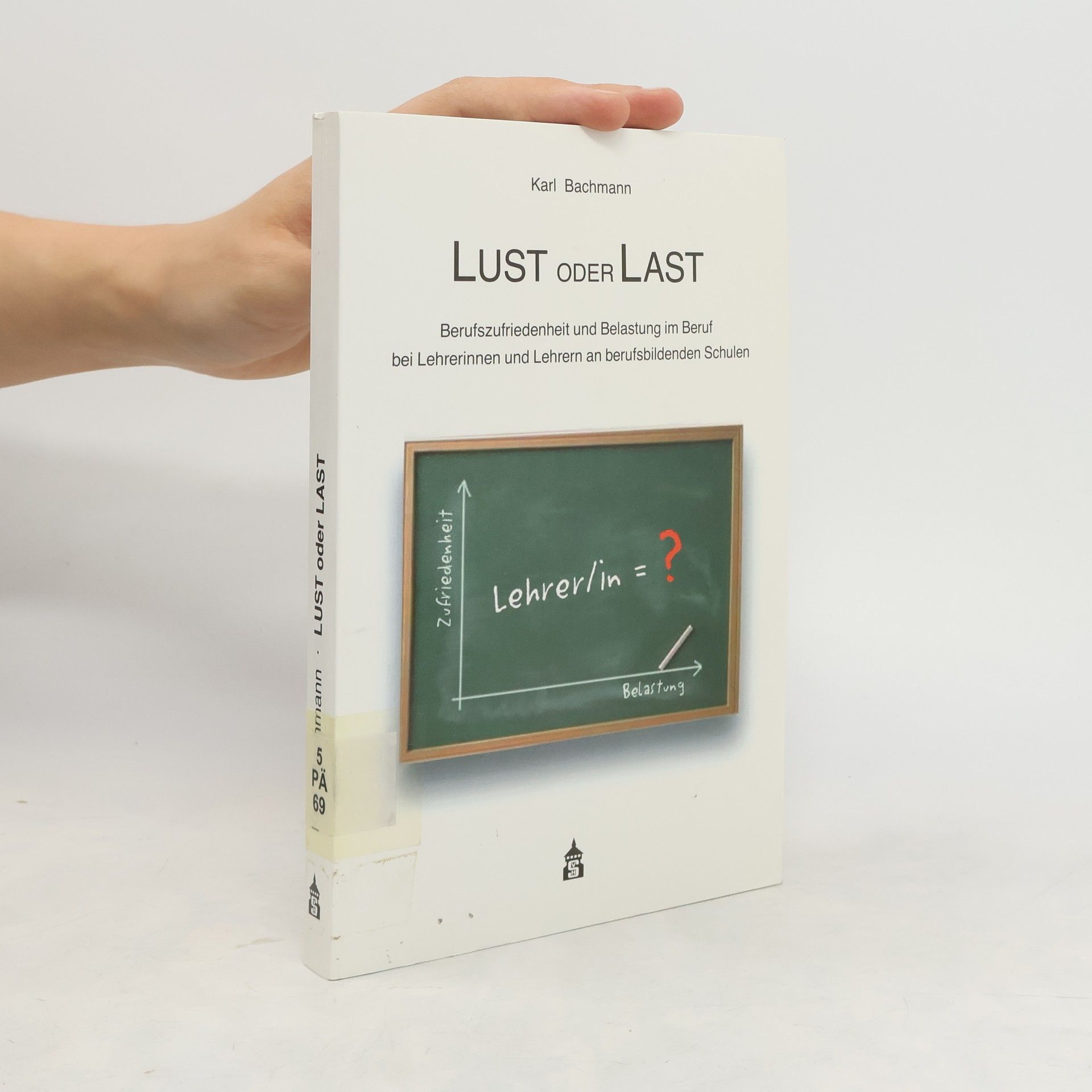 Karl Bachmann Lust oder Last