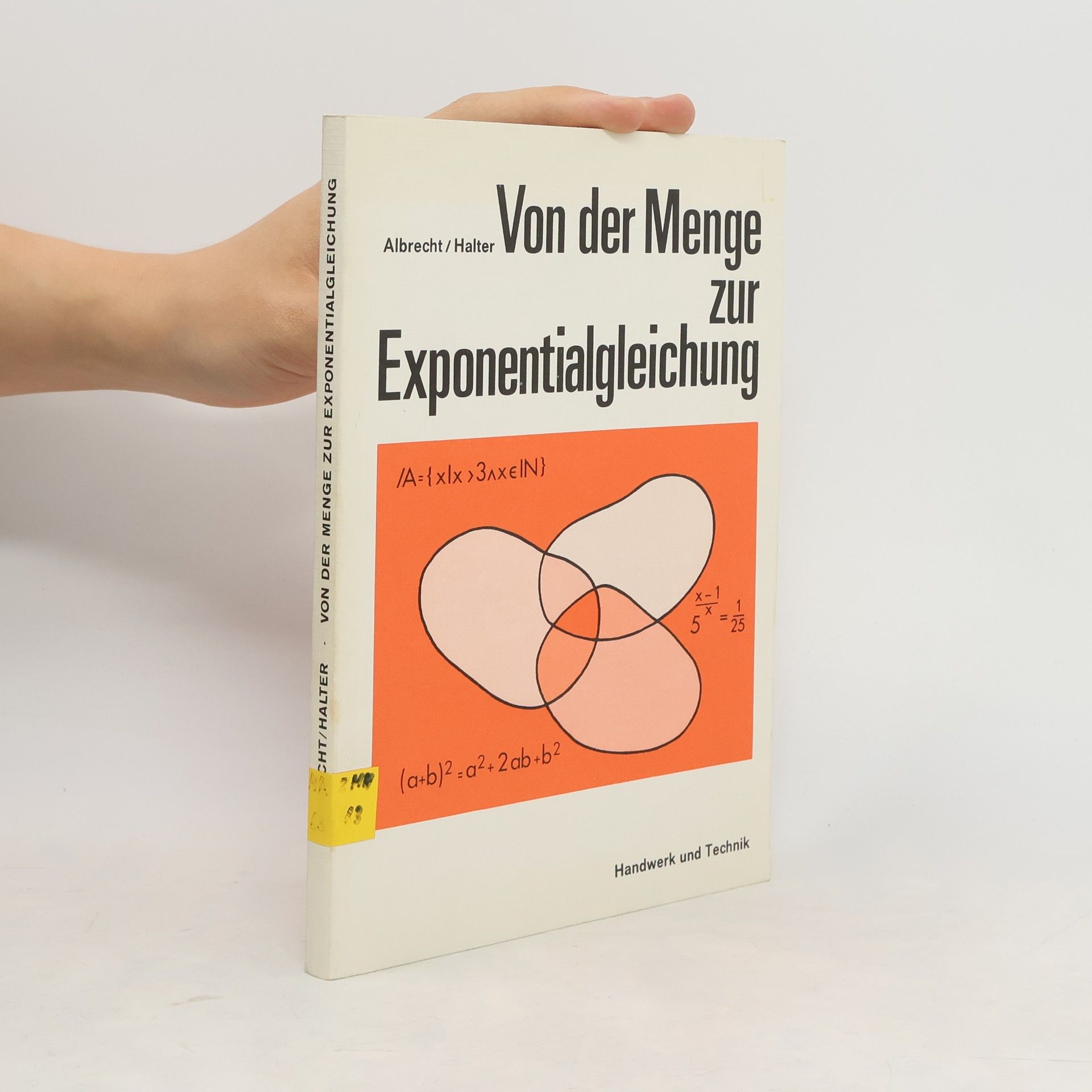 Autorenkollektiv Von der Menge zur Exponentialgleichung