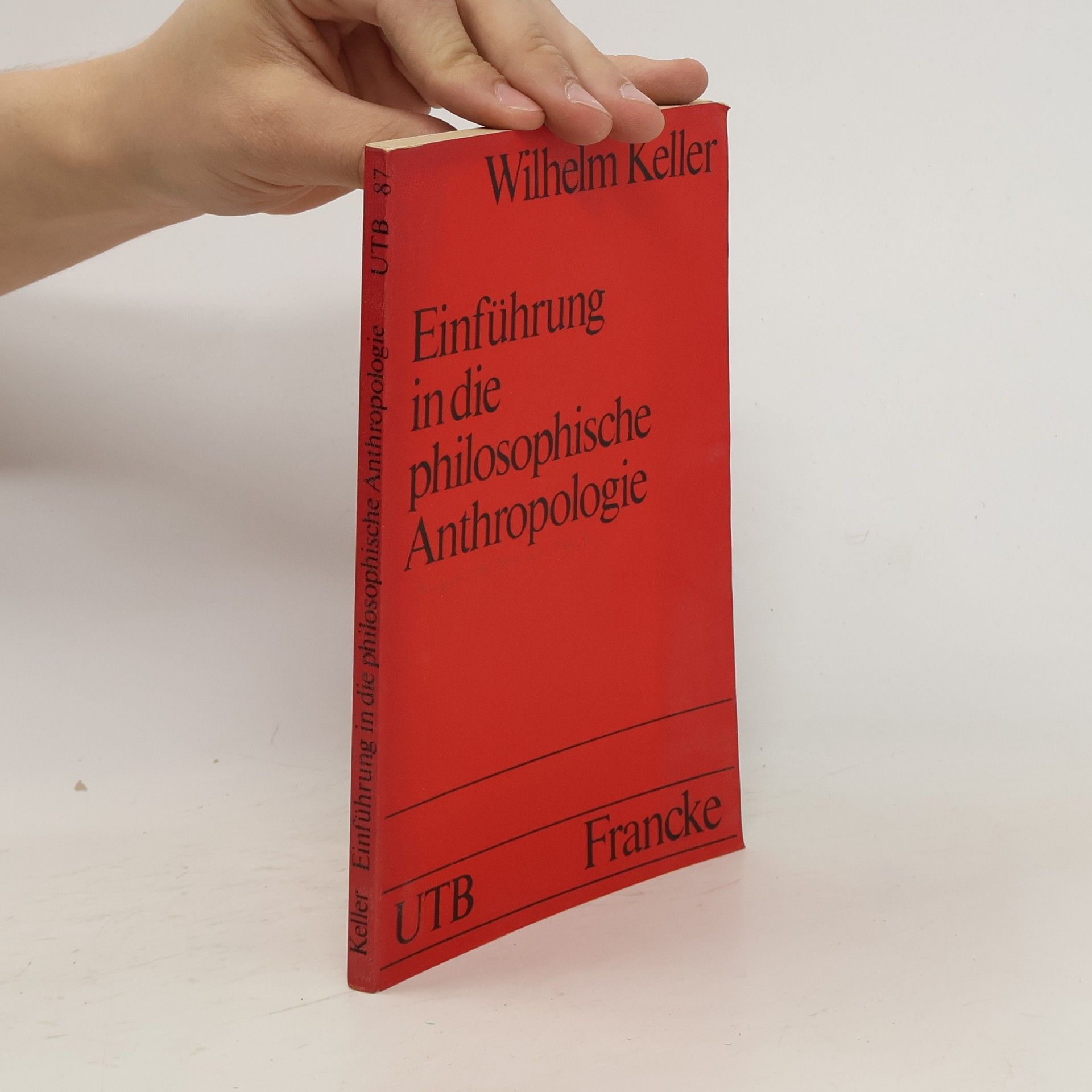 Wilhelm Keller Einführung in die philosophische Anthropologie