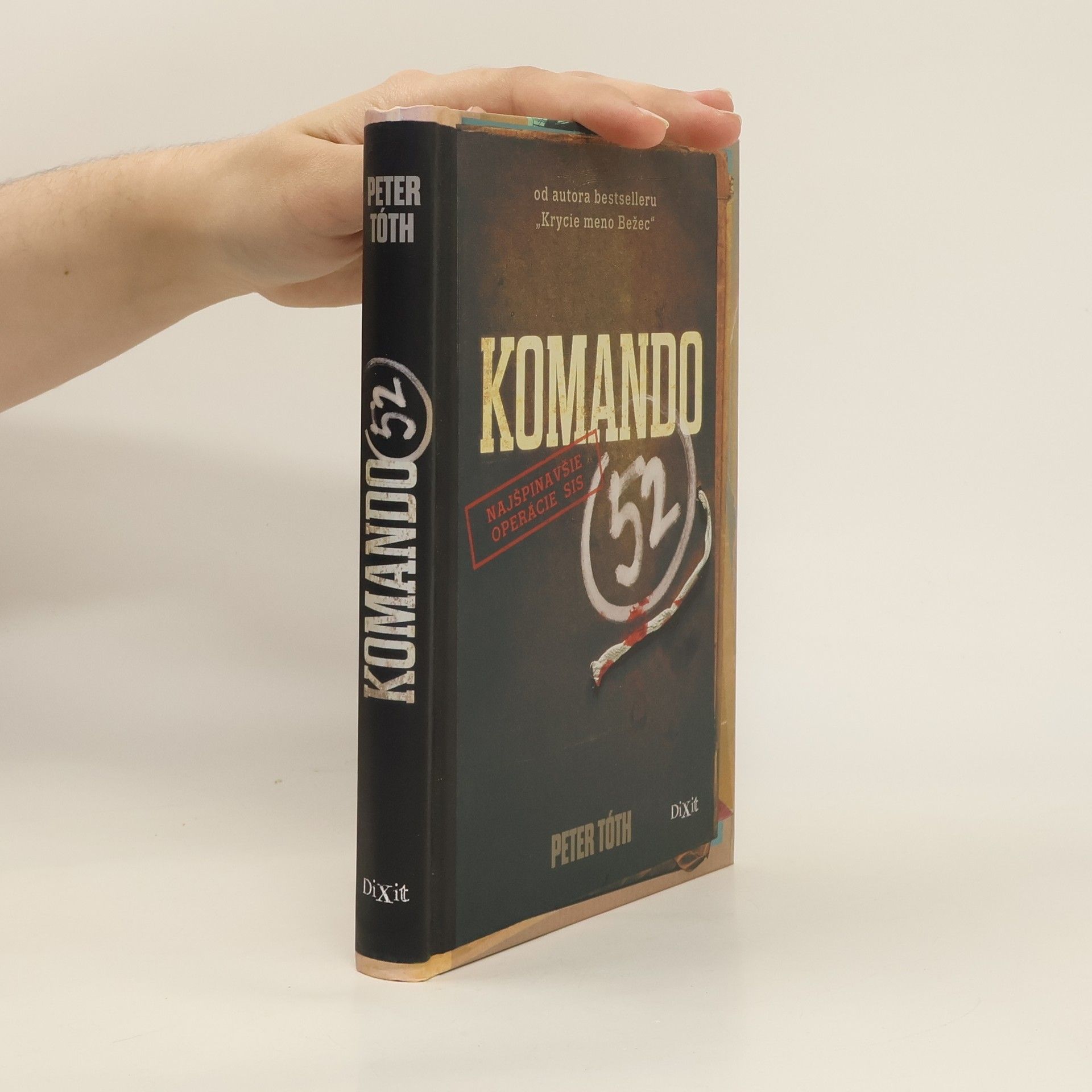 Peter Tóth Komando 52 : najšpinavšie operácie SIS