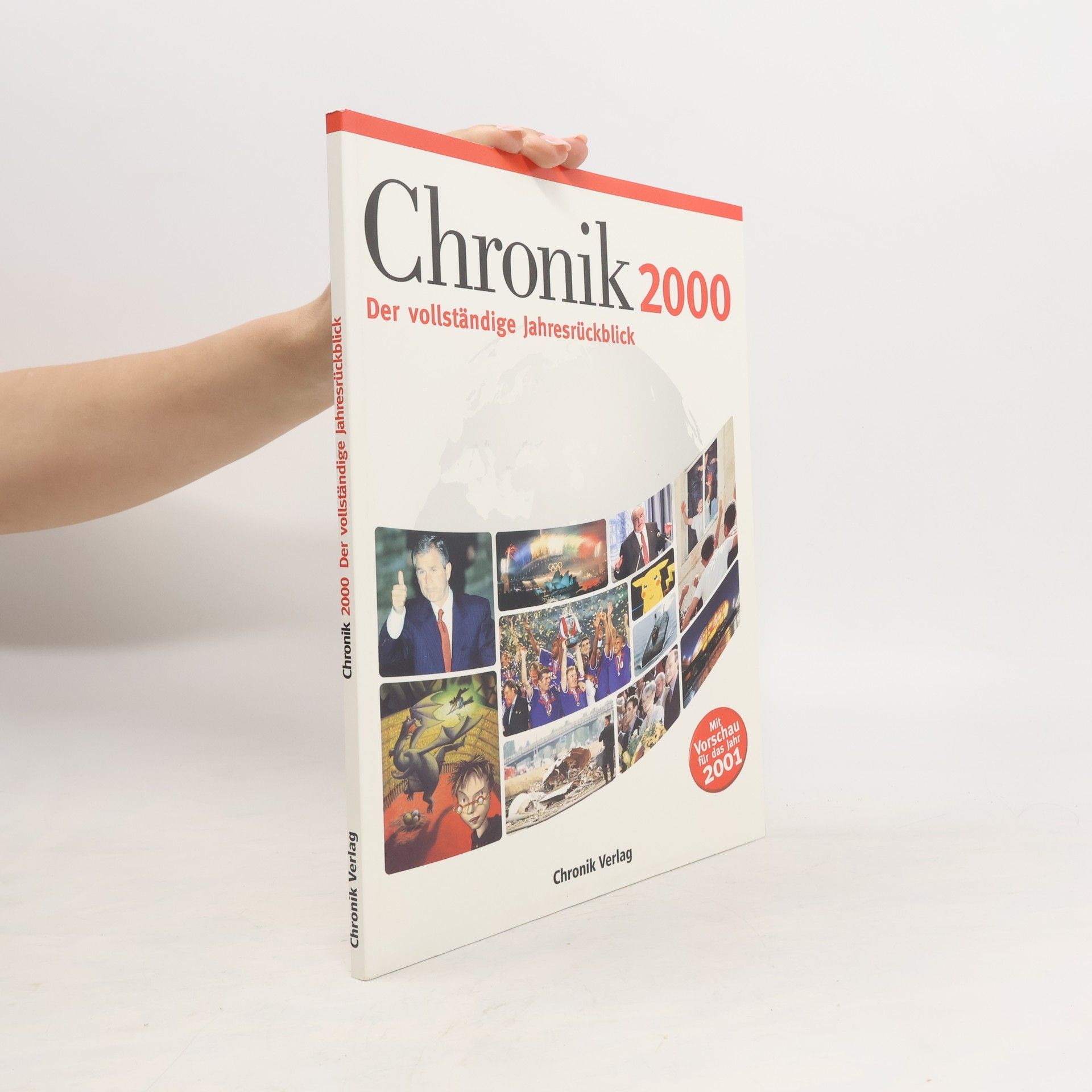 Autorenkollektiv Chronik, 2000 : der vollständige Jahresrückblick