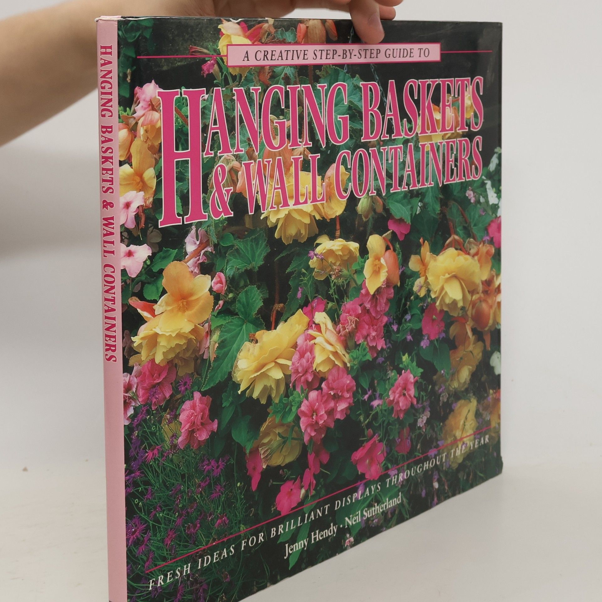 Jenny Hendy A Creative Step-by-step Guide to Hanging Baskets and Wall Containers
