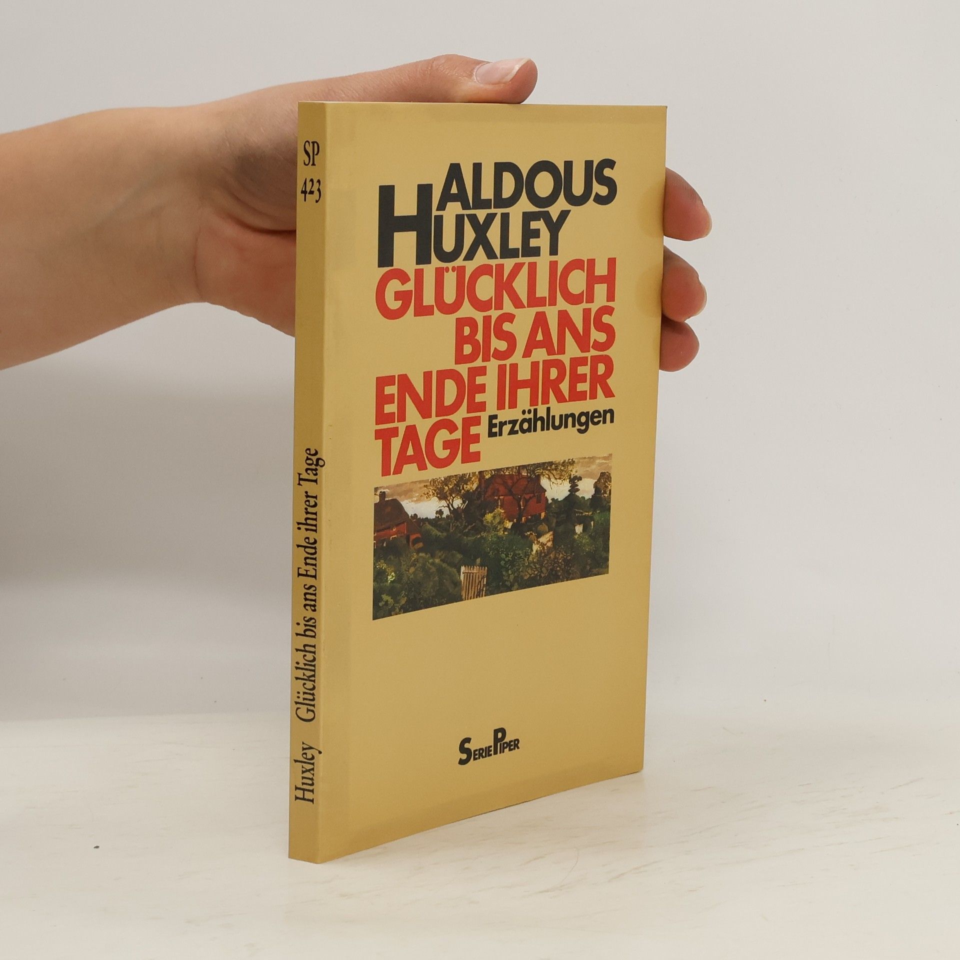 Aldous Huxley Glücklich bis ans Ende ihrer Tage
