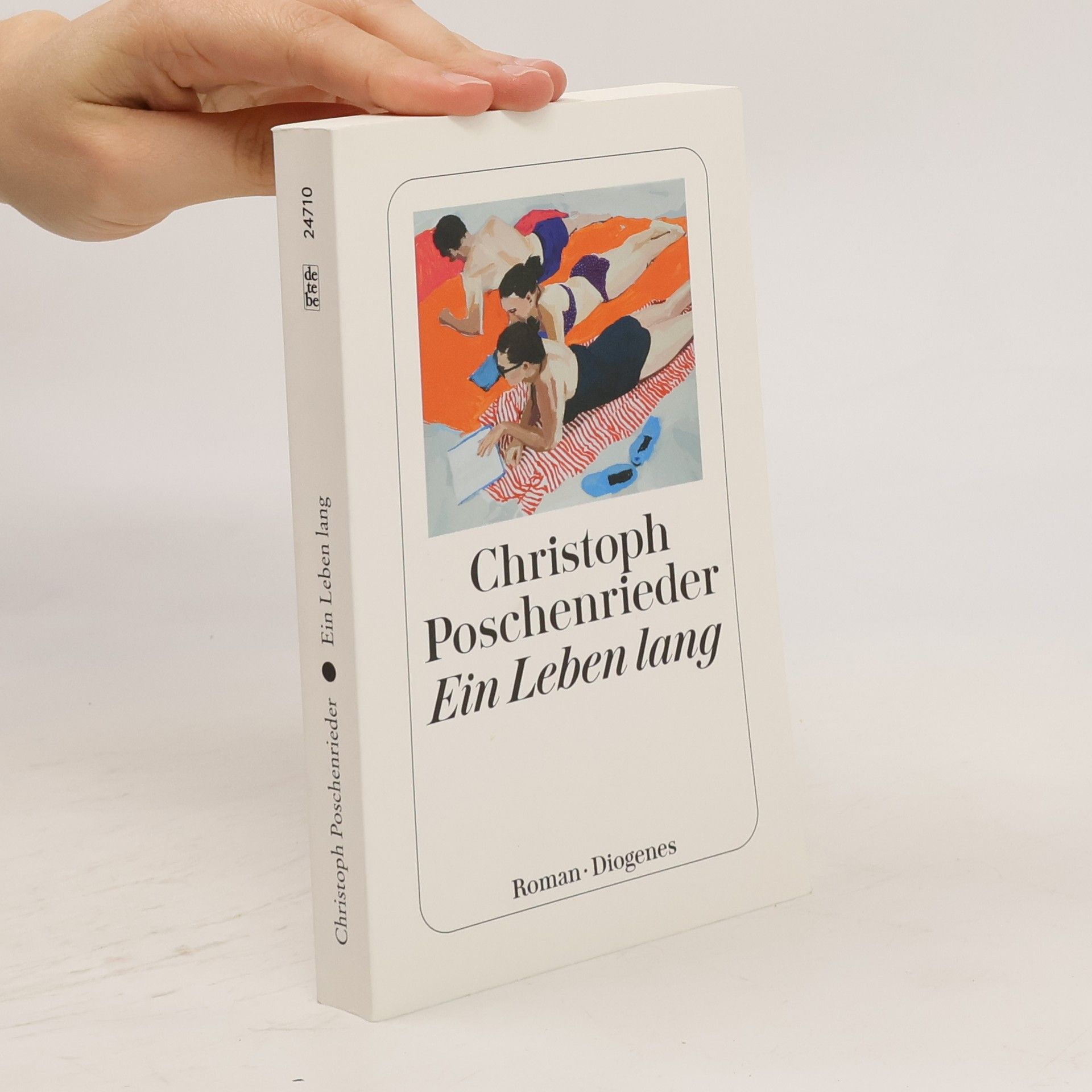 Christoph Poschenrieder Ein Leben lang