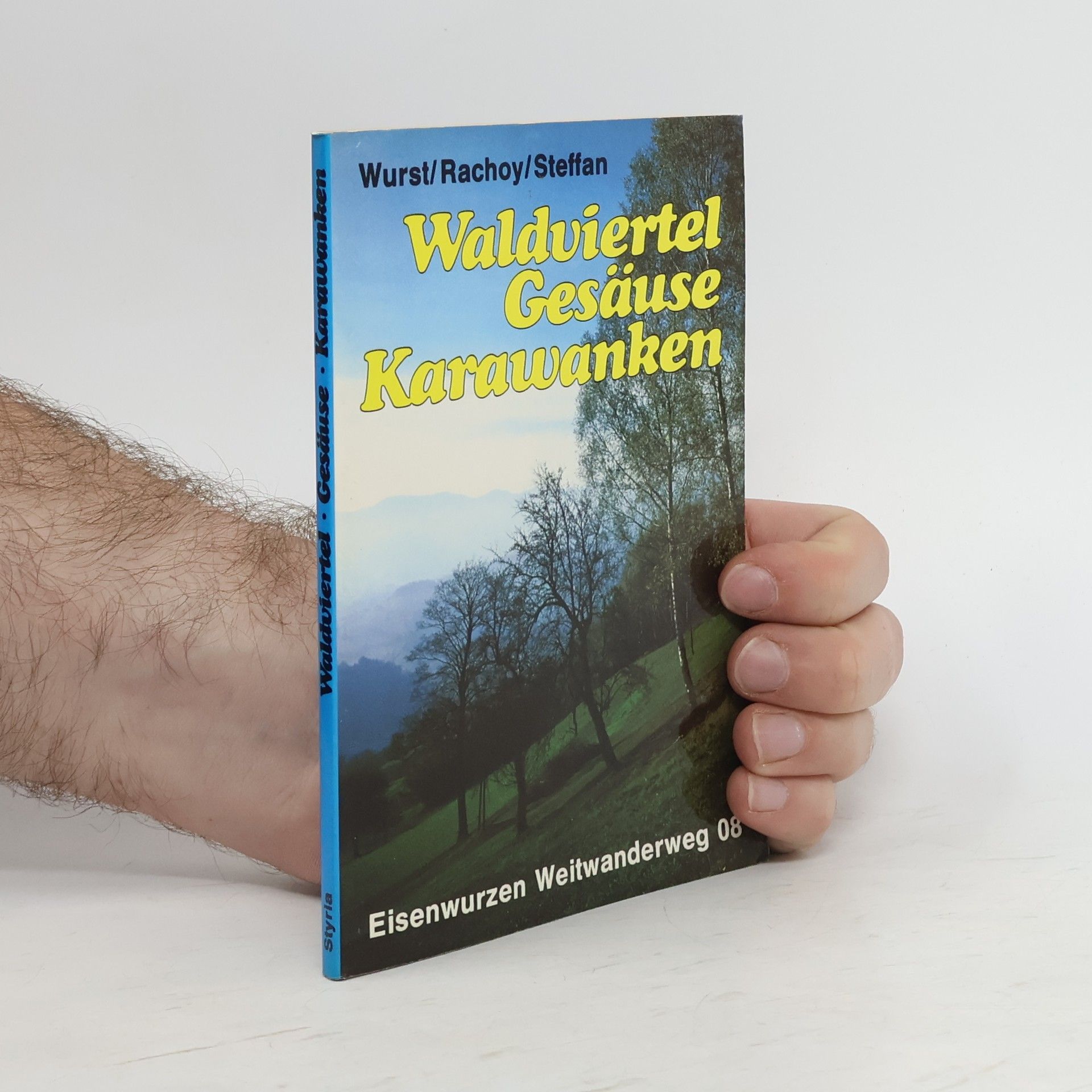Robert Wurst Waldviertel, Gesäuse, Karawanken
