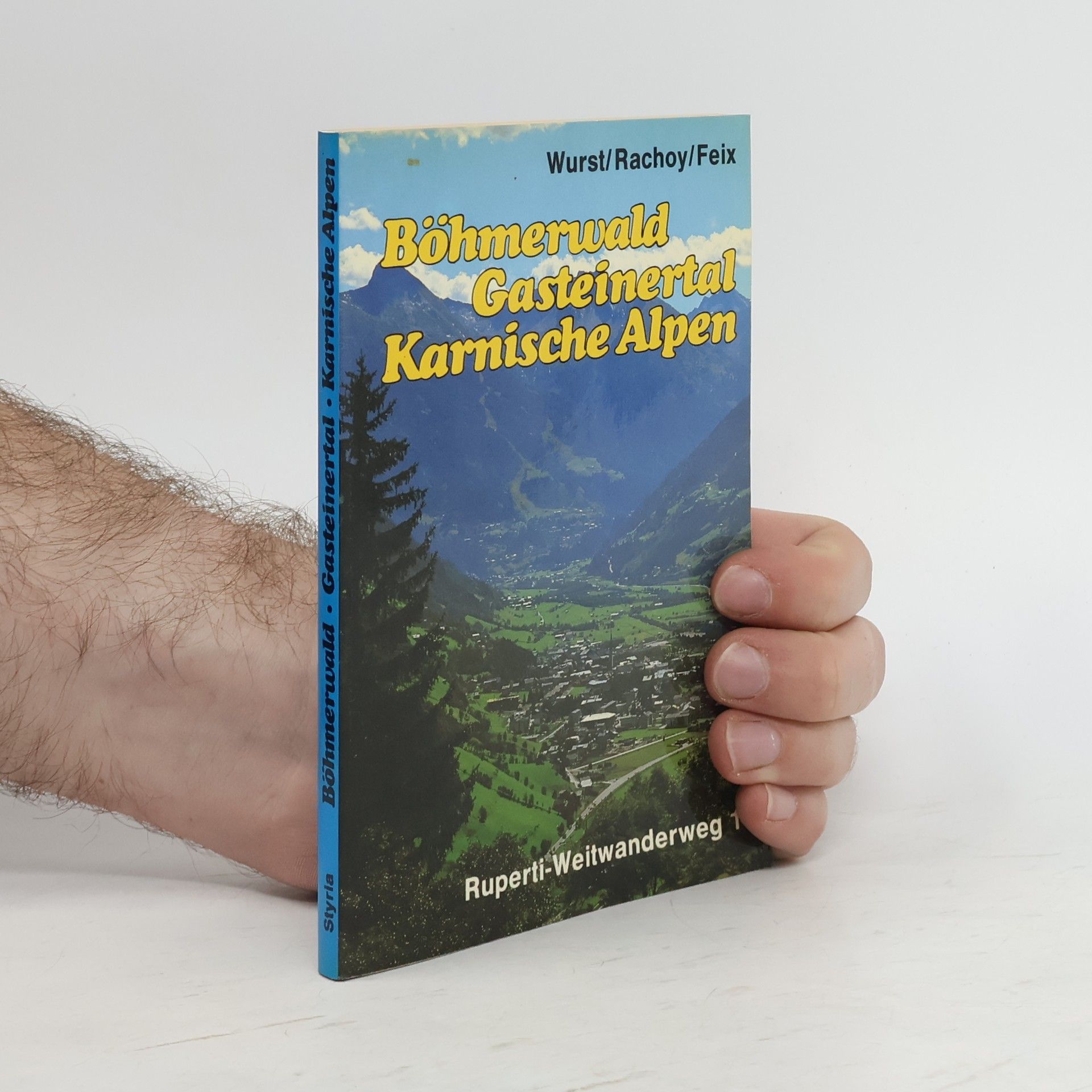 Robert Wurst Böhmerwald, Gasteinertal, Karnische Alpen