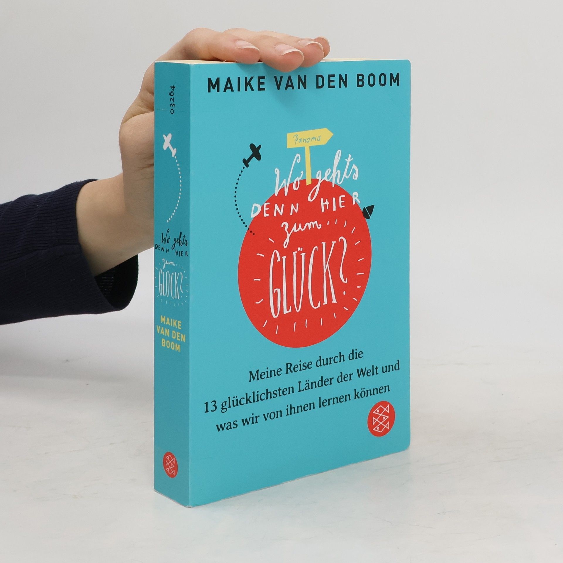 Maike van den Boom Wo geht’s denn hier zum Glück?