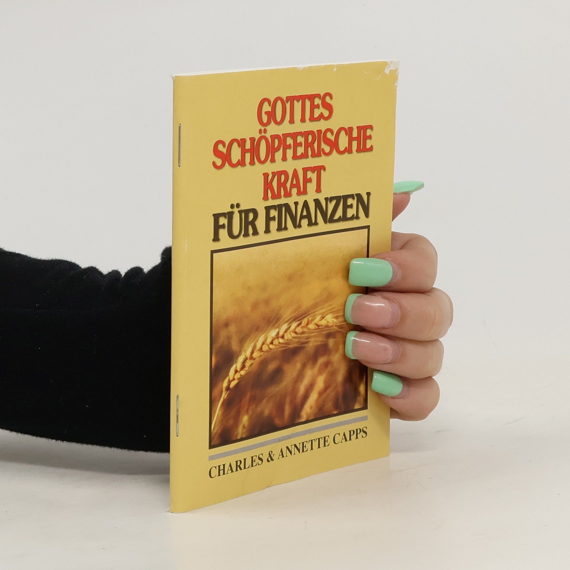Charles Capps Gottes schöpferische Kraft für Finanzen
