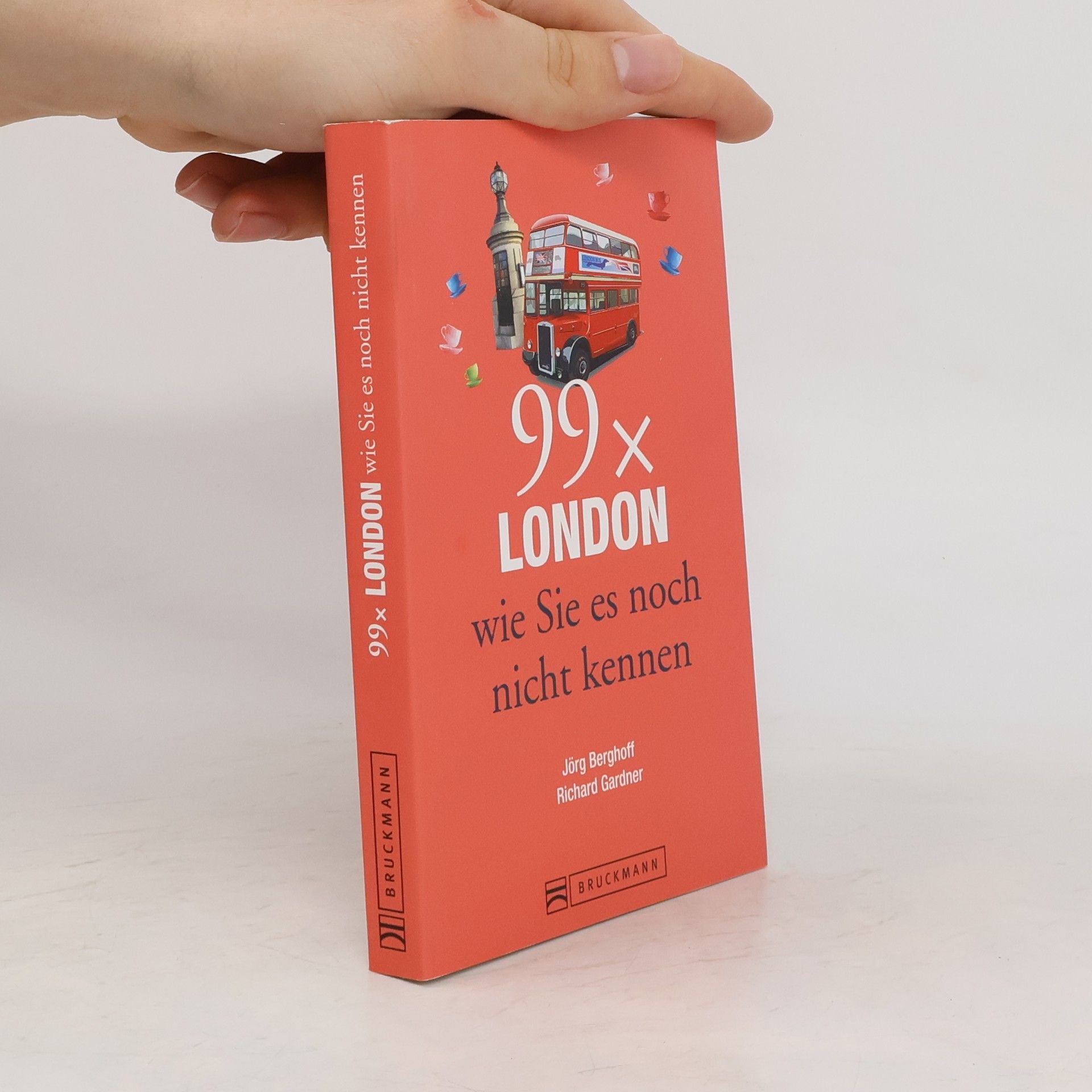 Jörg Berghoff 99 x London wie Sie es noch nicht kennen