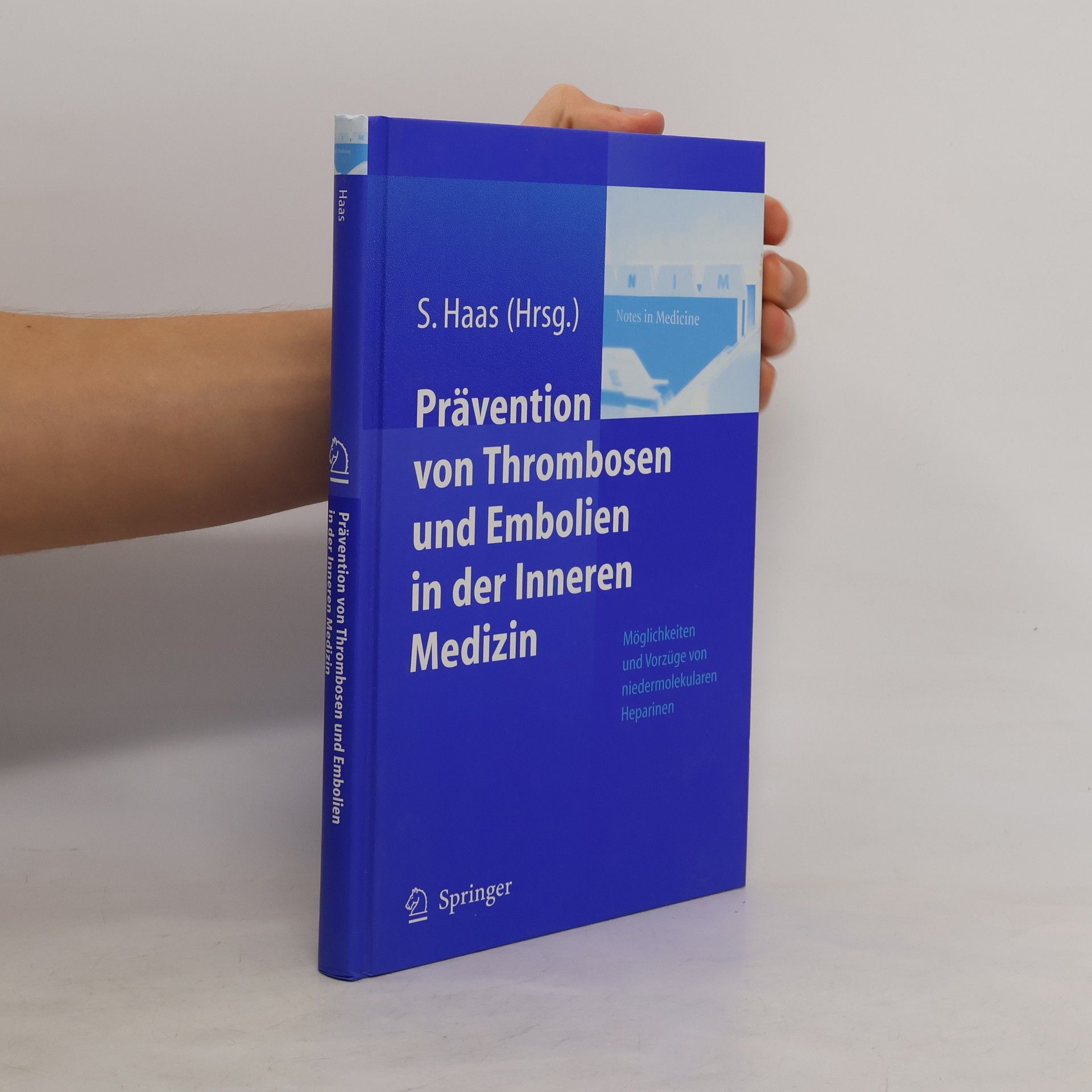 Sylvia Haas Prävention von Thrombosen und Embolien in der inneren Medizin