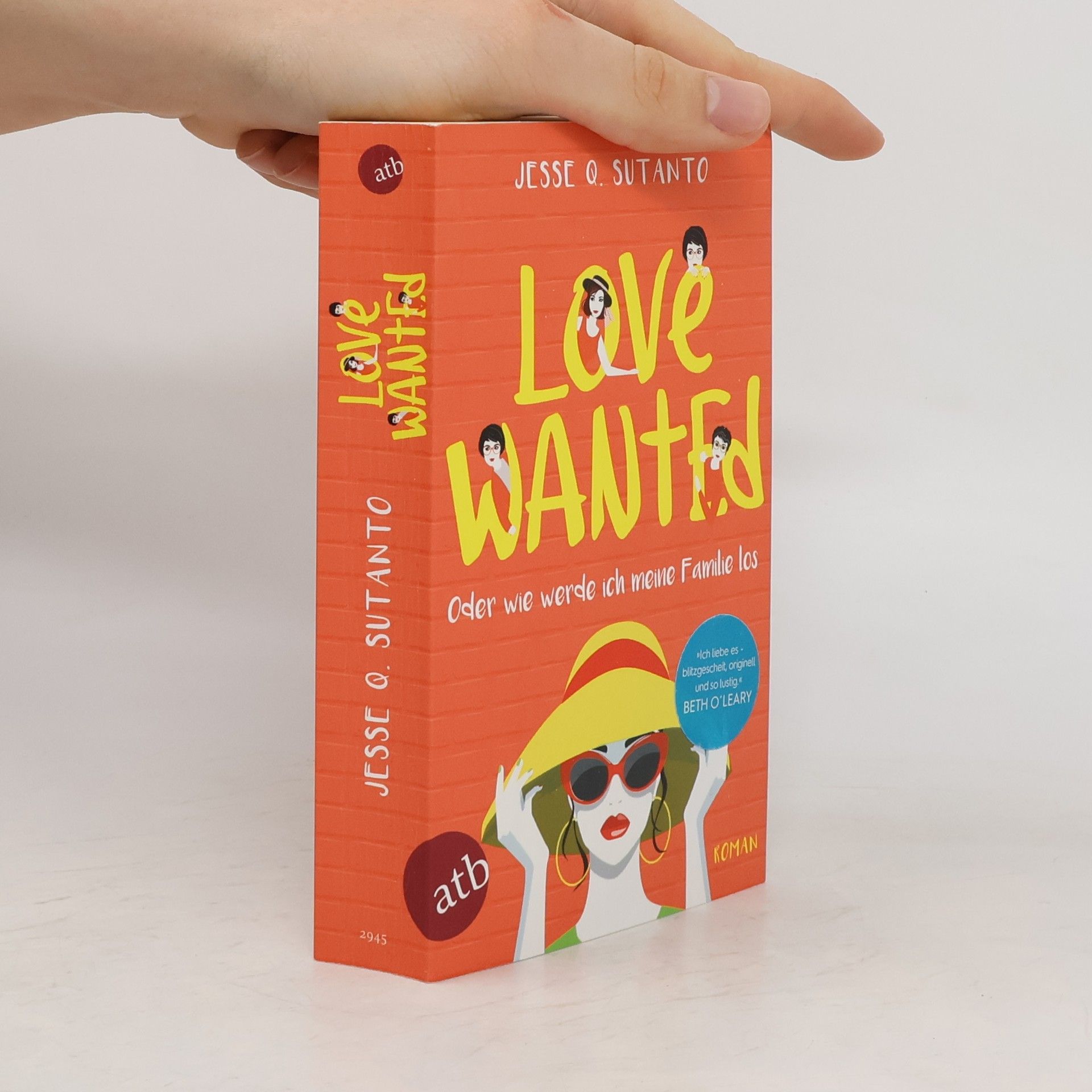 Jesse Q. Sutanto Love wanted - Oder wie werde ich meine Familie los