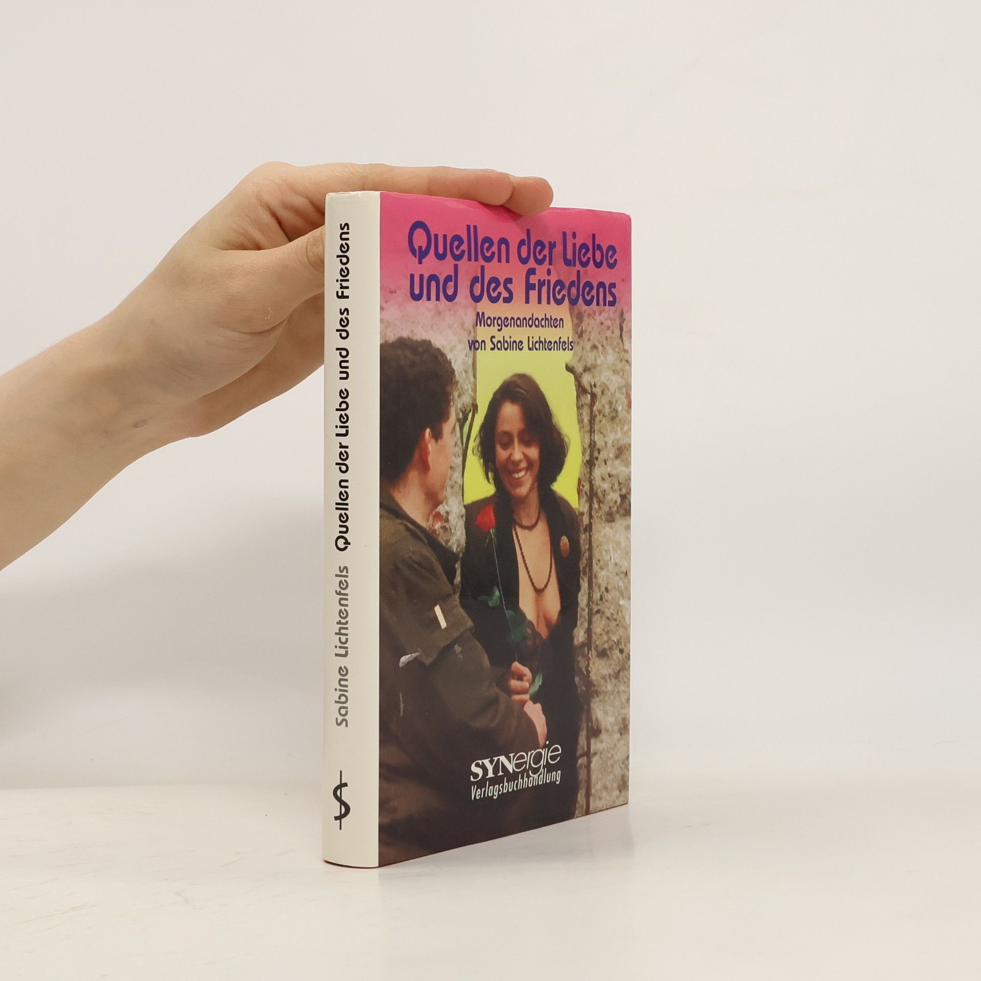 Sabine Lichtenfels Quellen der Liebe und des Friedens