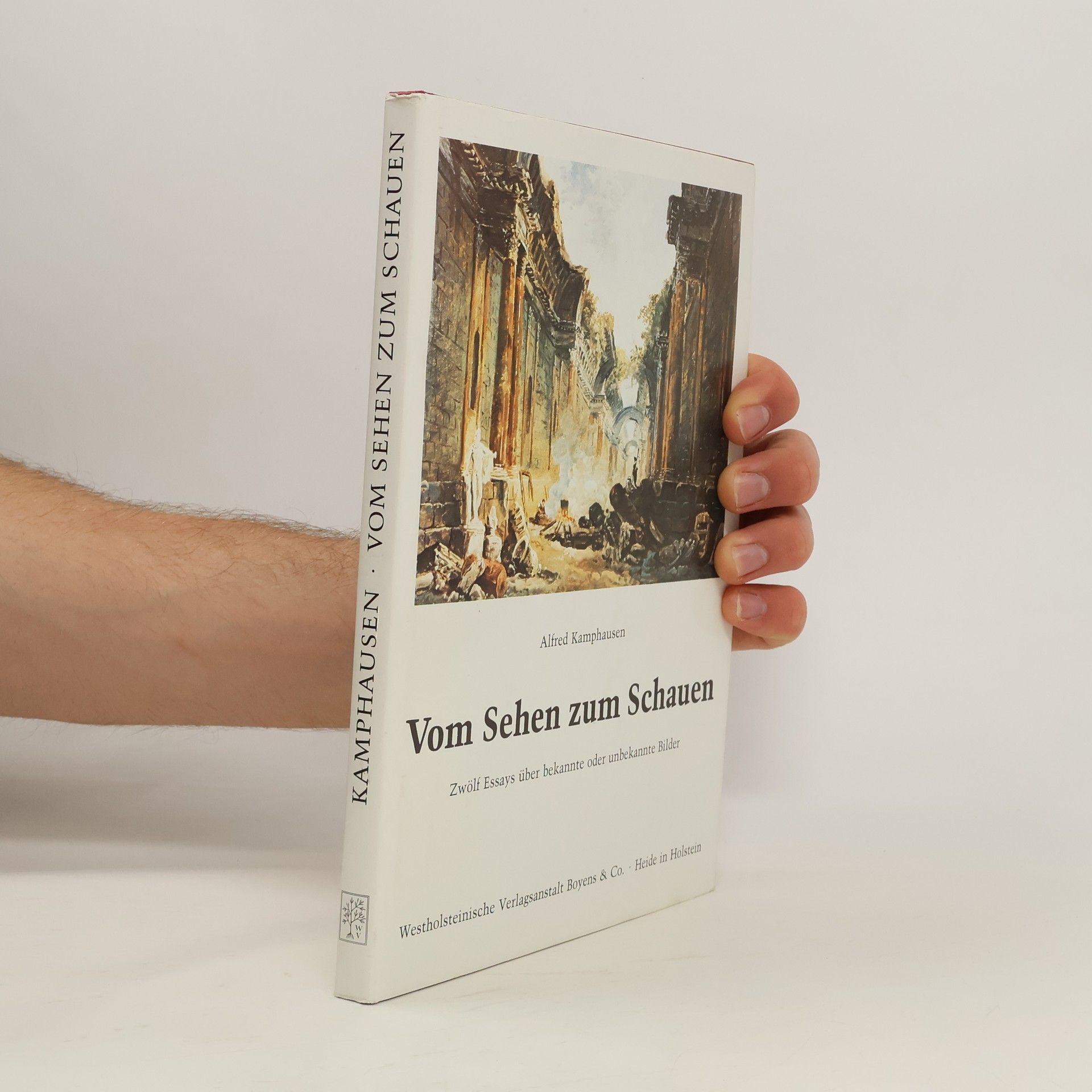 Alfred Kamphausen Vom Sehen zum Schauen