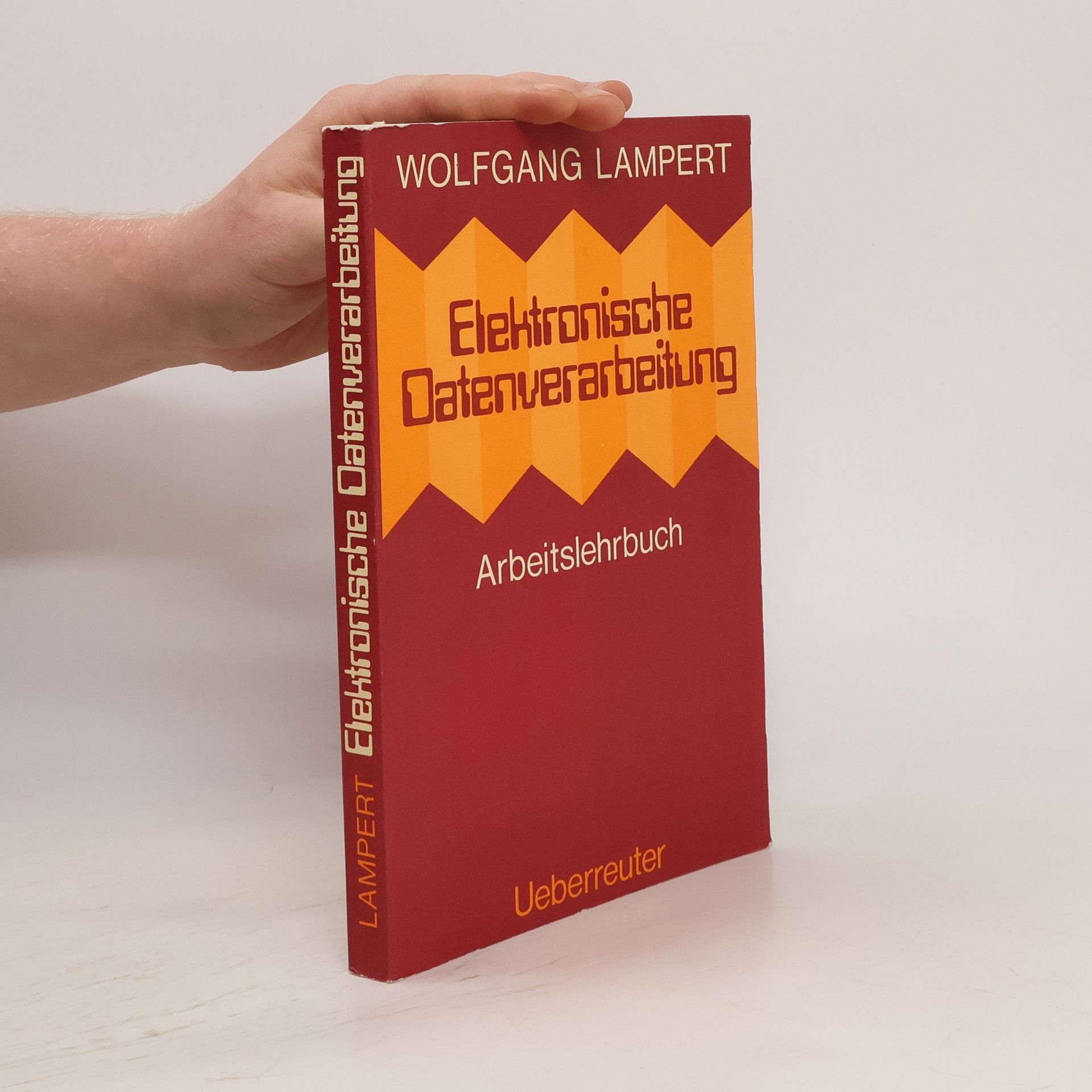 Wolfgang Lampert Elektronische Datenverarbeitung Arbeitslehrbuch