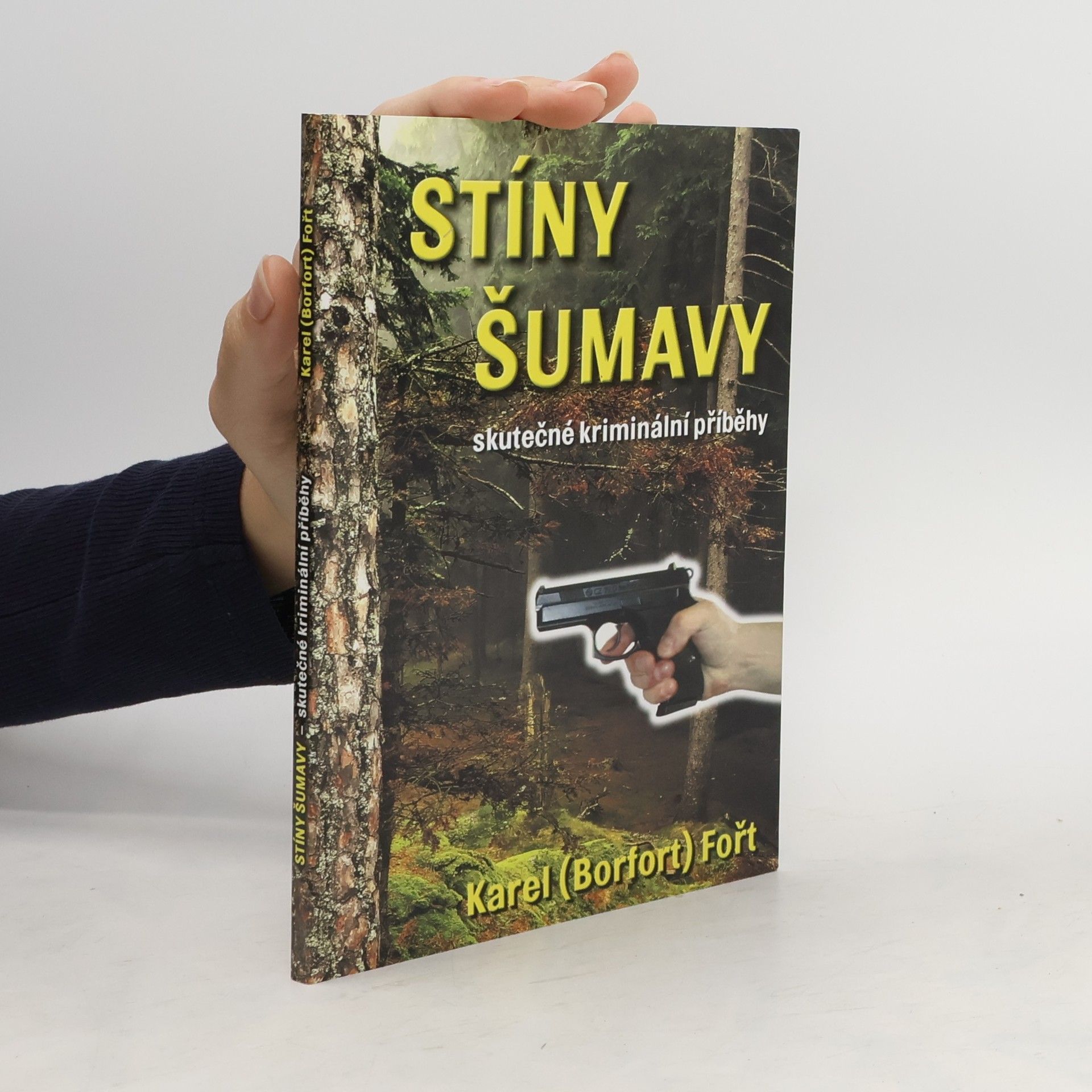 Karel Jaroslav Fořt Stíny Šumavy : skutečné kriminální příběhy