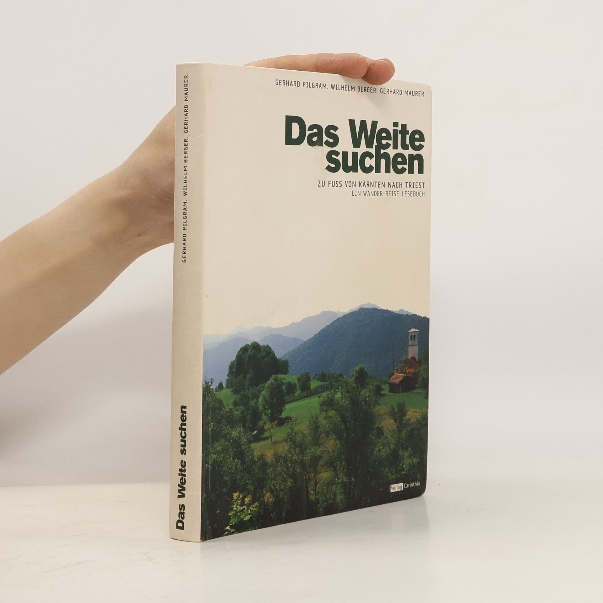 Gerhard Pilgram Das Weite suchen