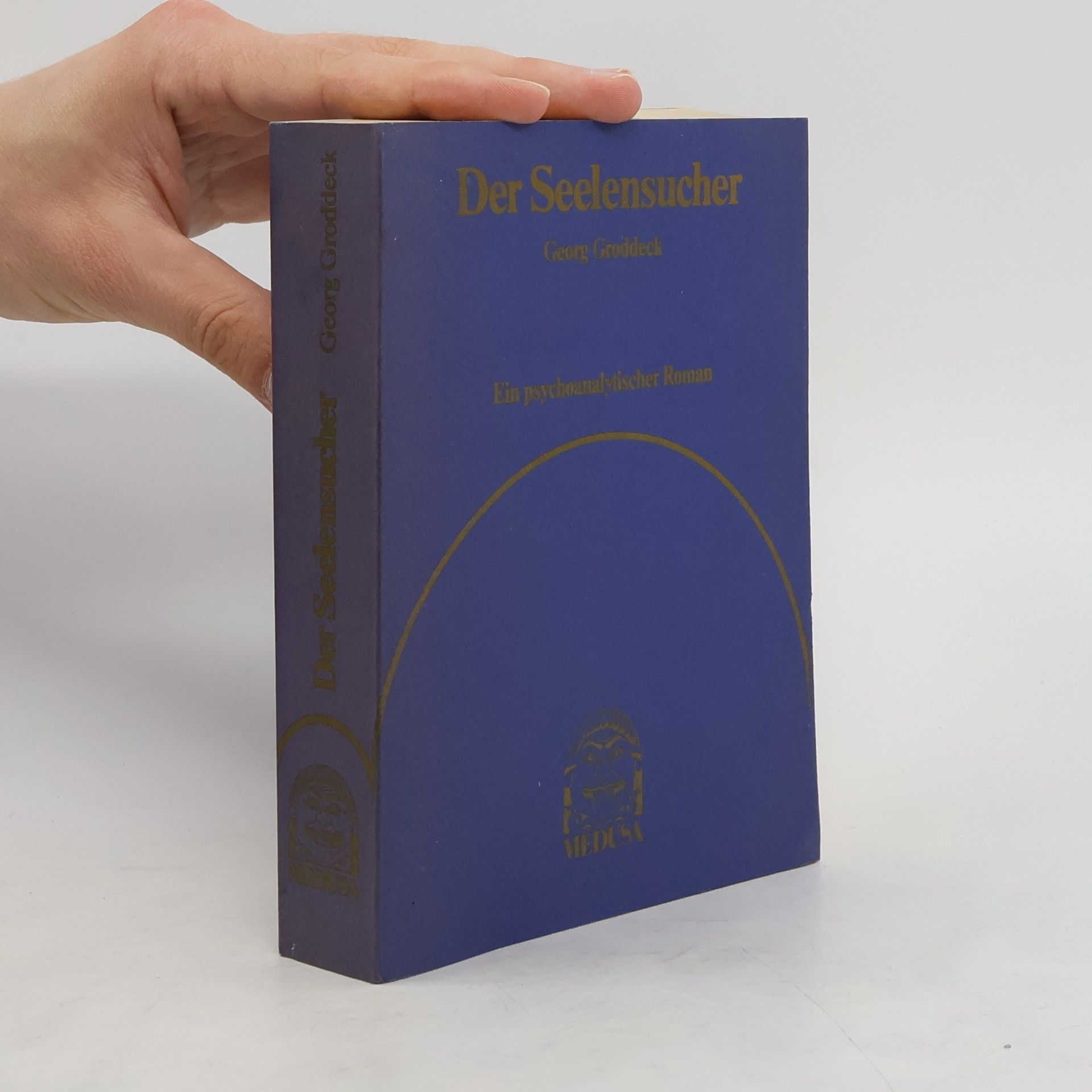 Georg Groddeck Der Seelensucher