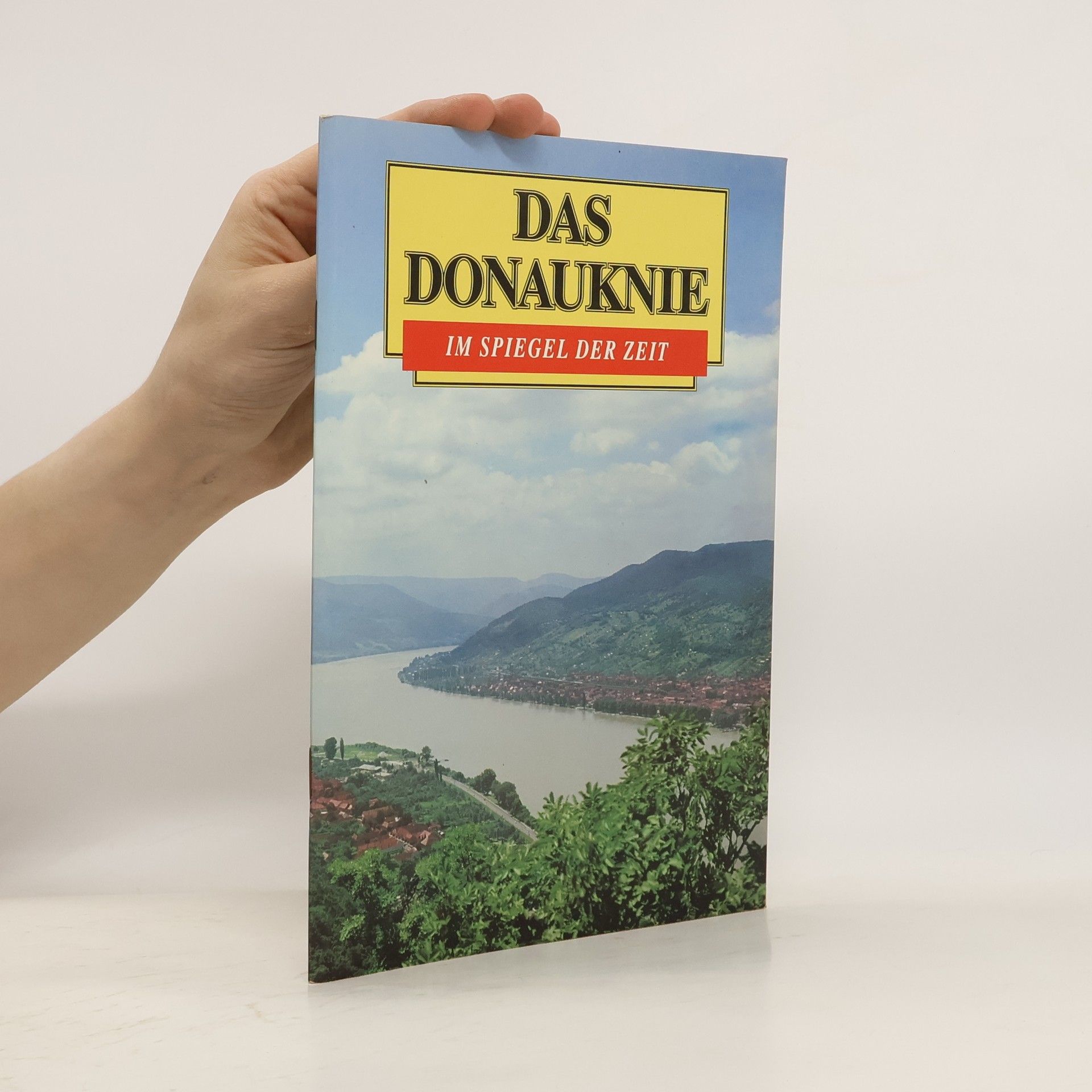 P. Dietlinde Draskóczy Das Donauknie im Spiegel der Zeit