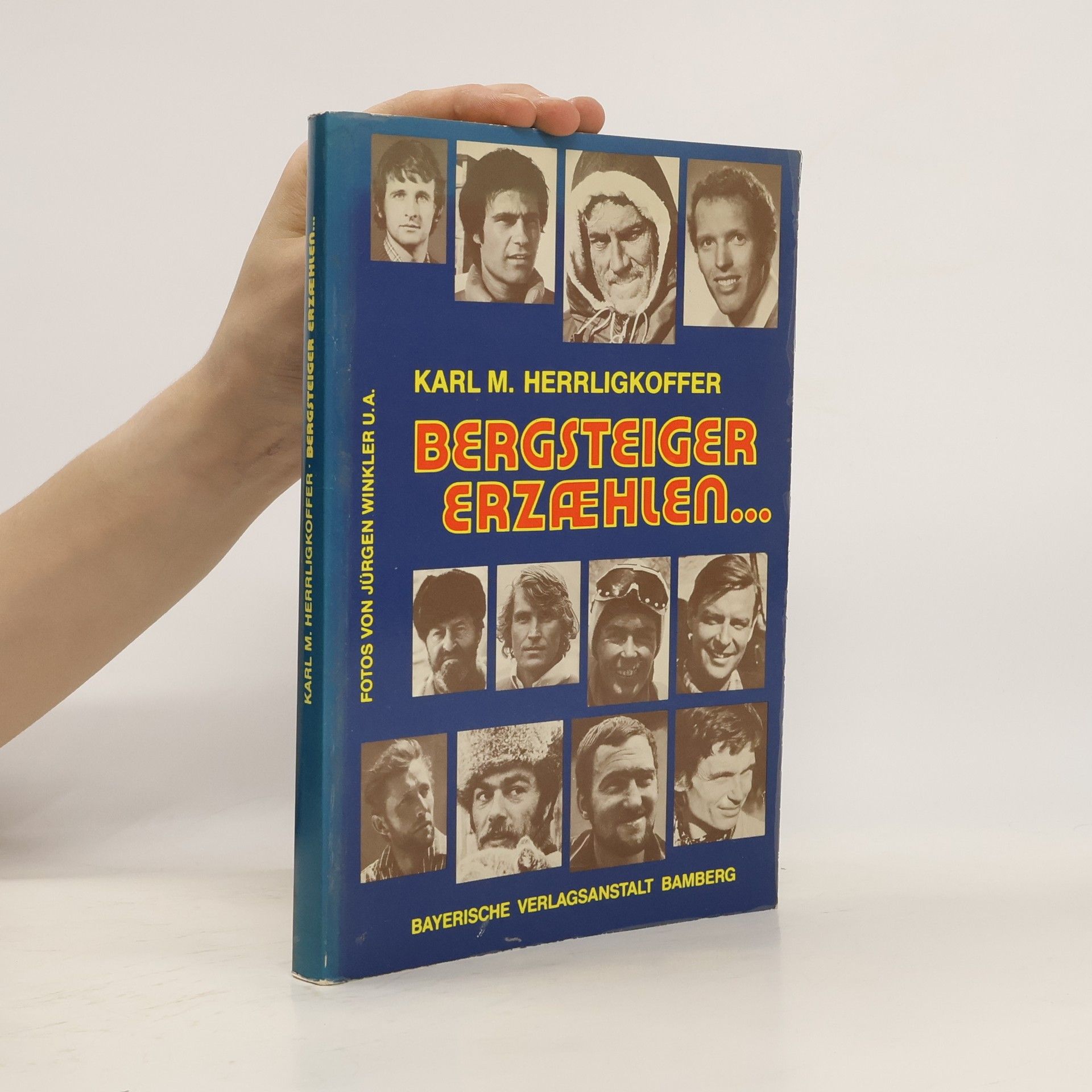 Dr. Karl M. Herrligkoffer Bergsteiger erzählen ...