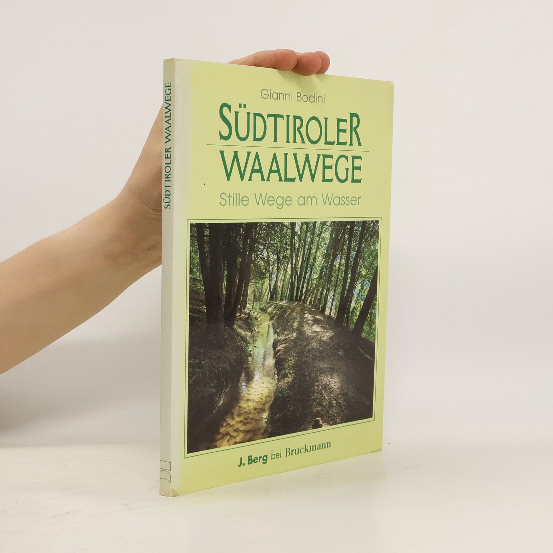 Gianni Bodini Südtiroler Waalwege