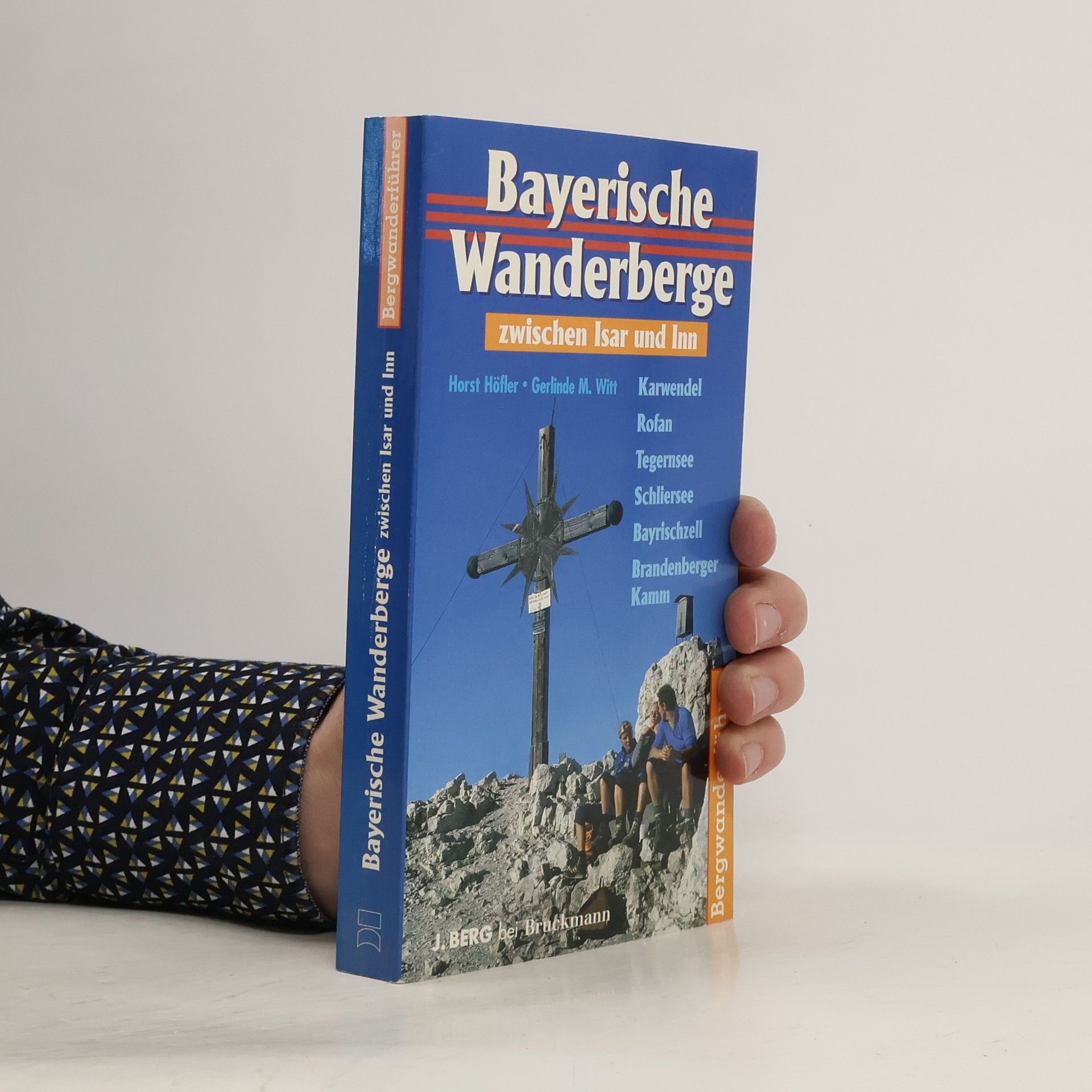 Horst Höfler Bayerische Wanderberge zwischen Isar und Inn