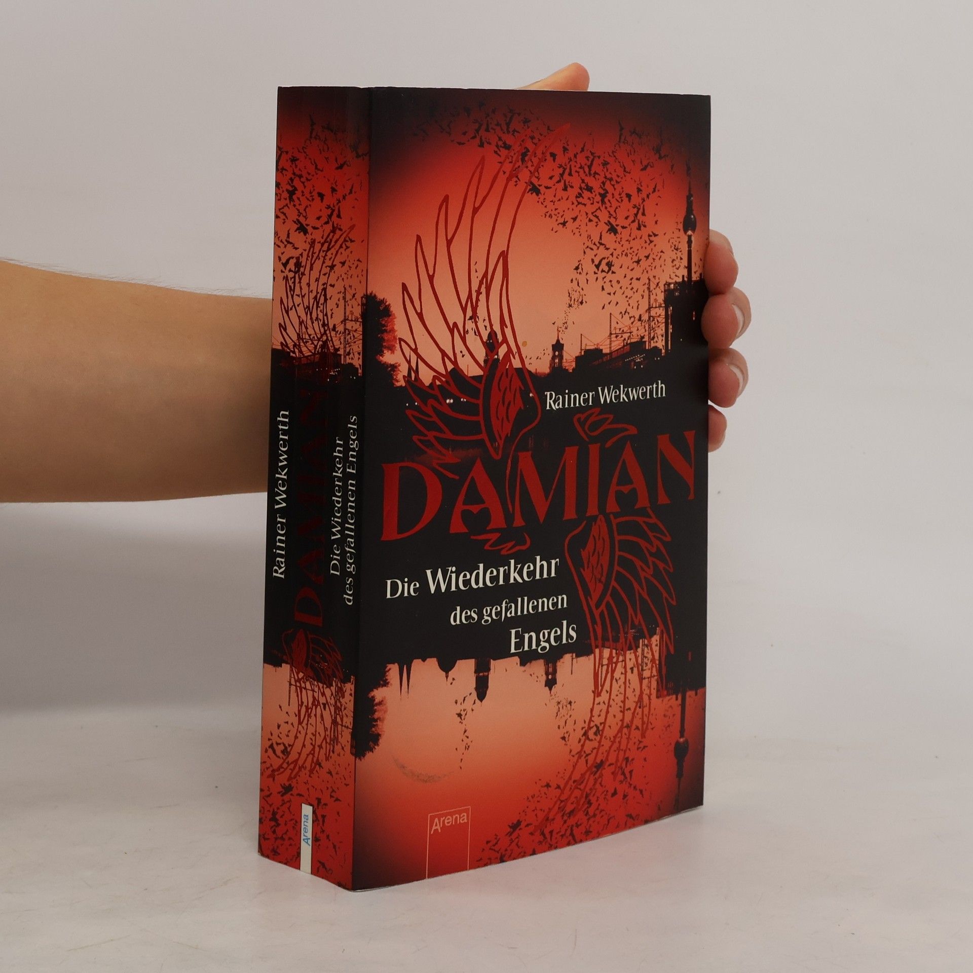 Rainer Wekwerth Damian - die Wiederkehr des gefallenen Engels