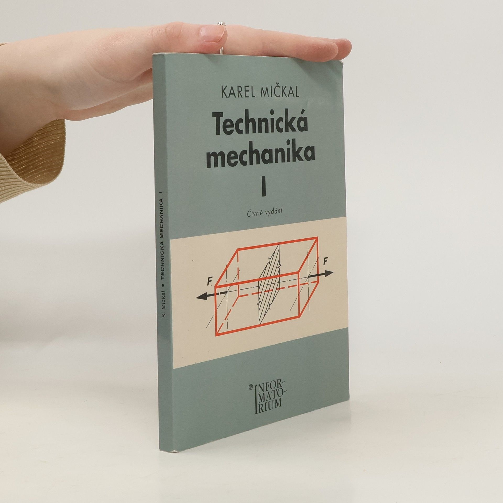 Karel Mičkal Technická mechanika pro střední odborná učiliště a střední odborné školy (1. díl)