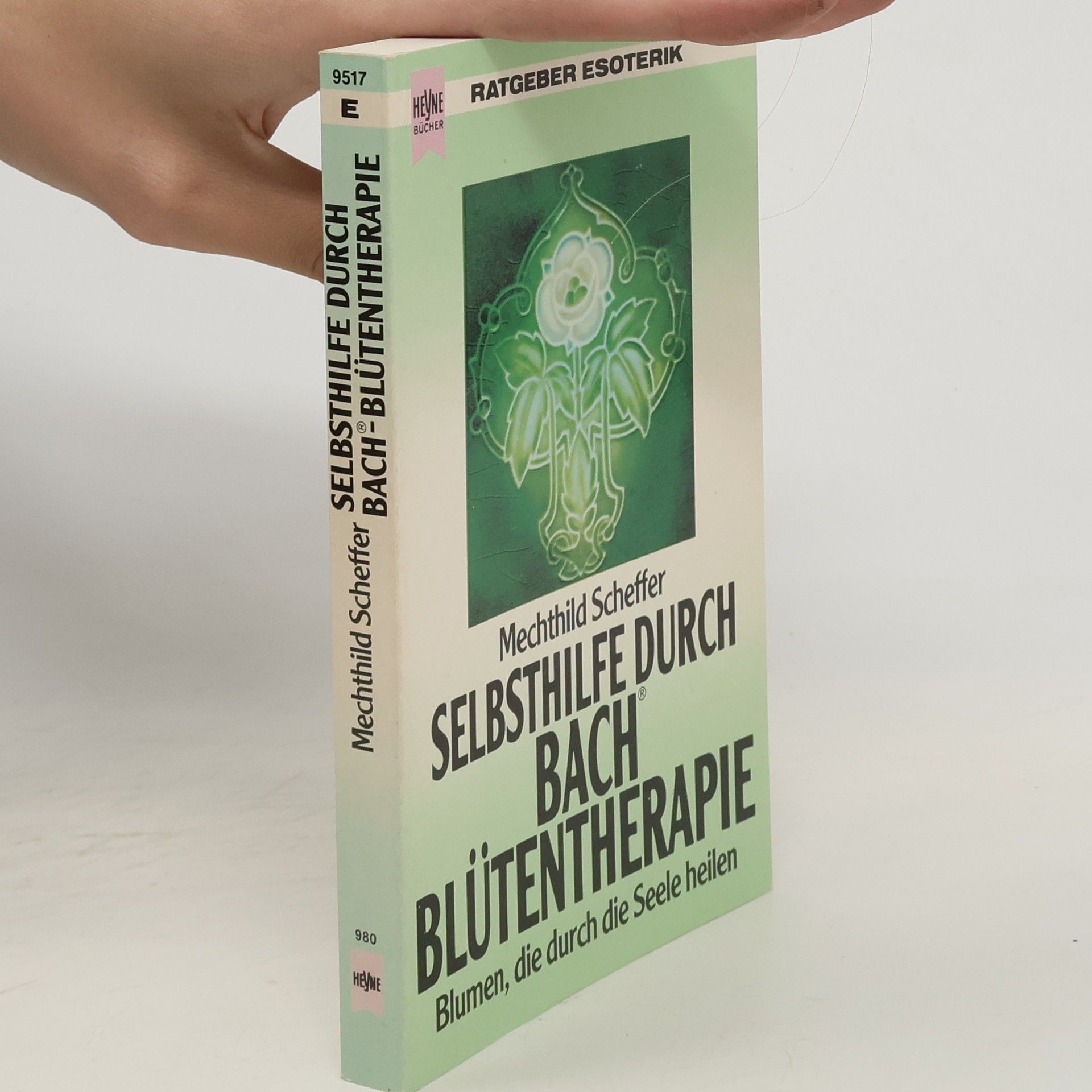 Mechthild Scheffer Selbsthilfe durch Bachblütentherapie