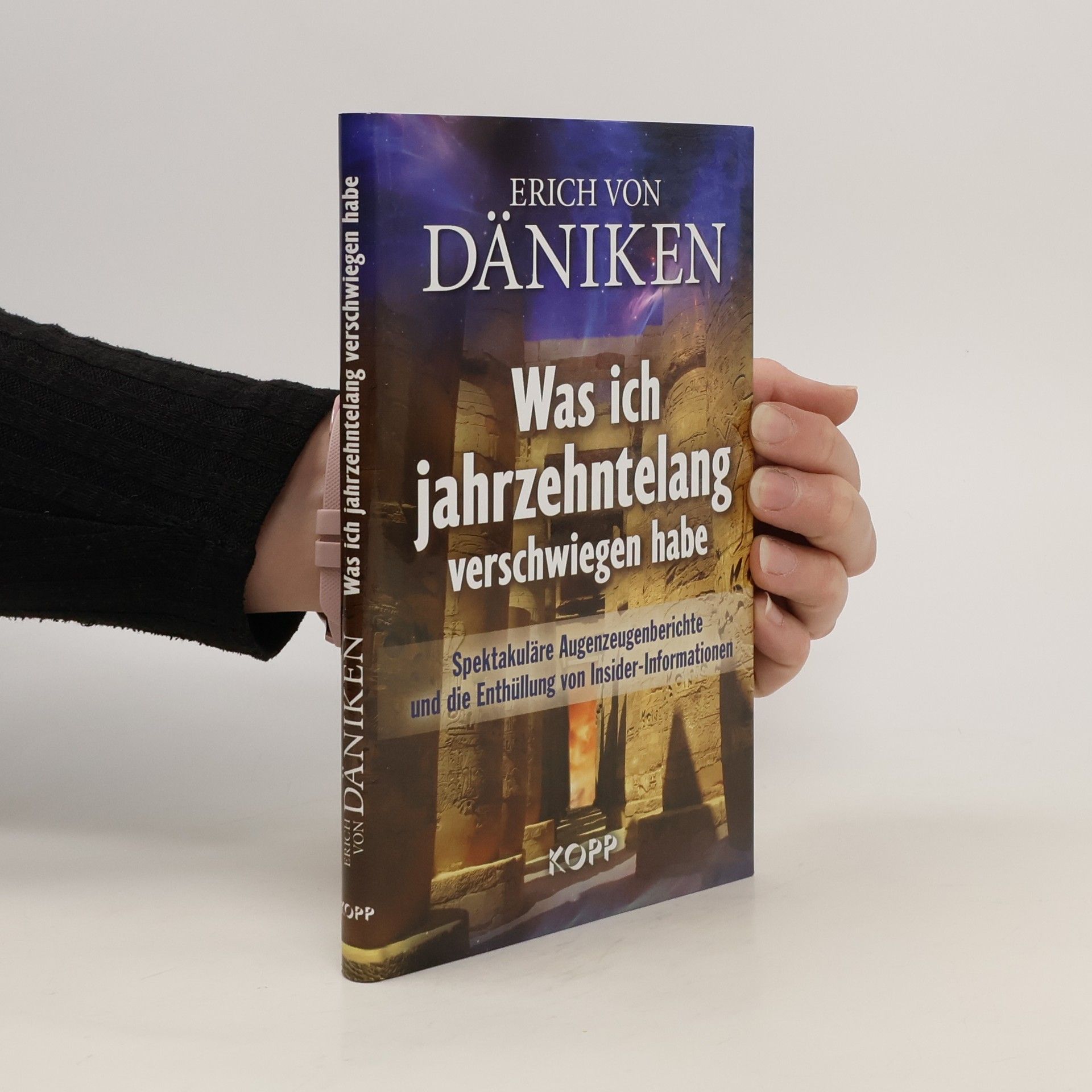 Erich von Däniken Was ich jahrzehntelang verschwiegen habe