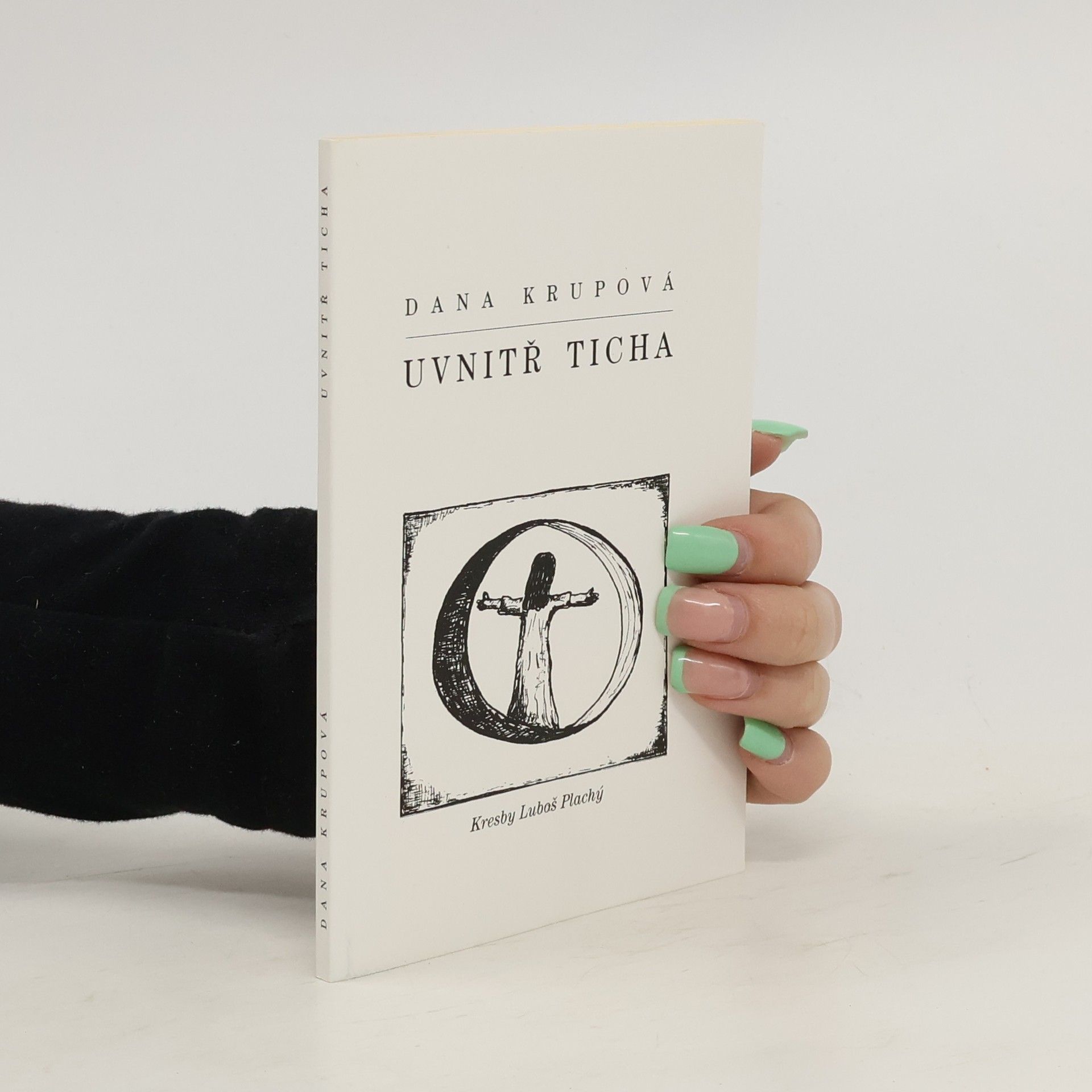Dana Krupová Uvnitř ticha