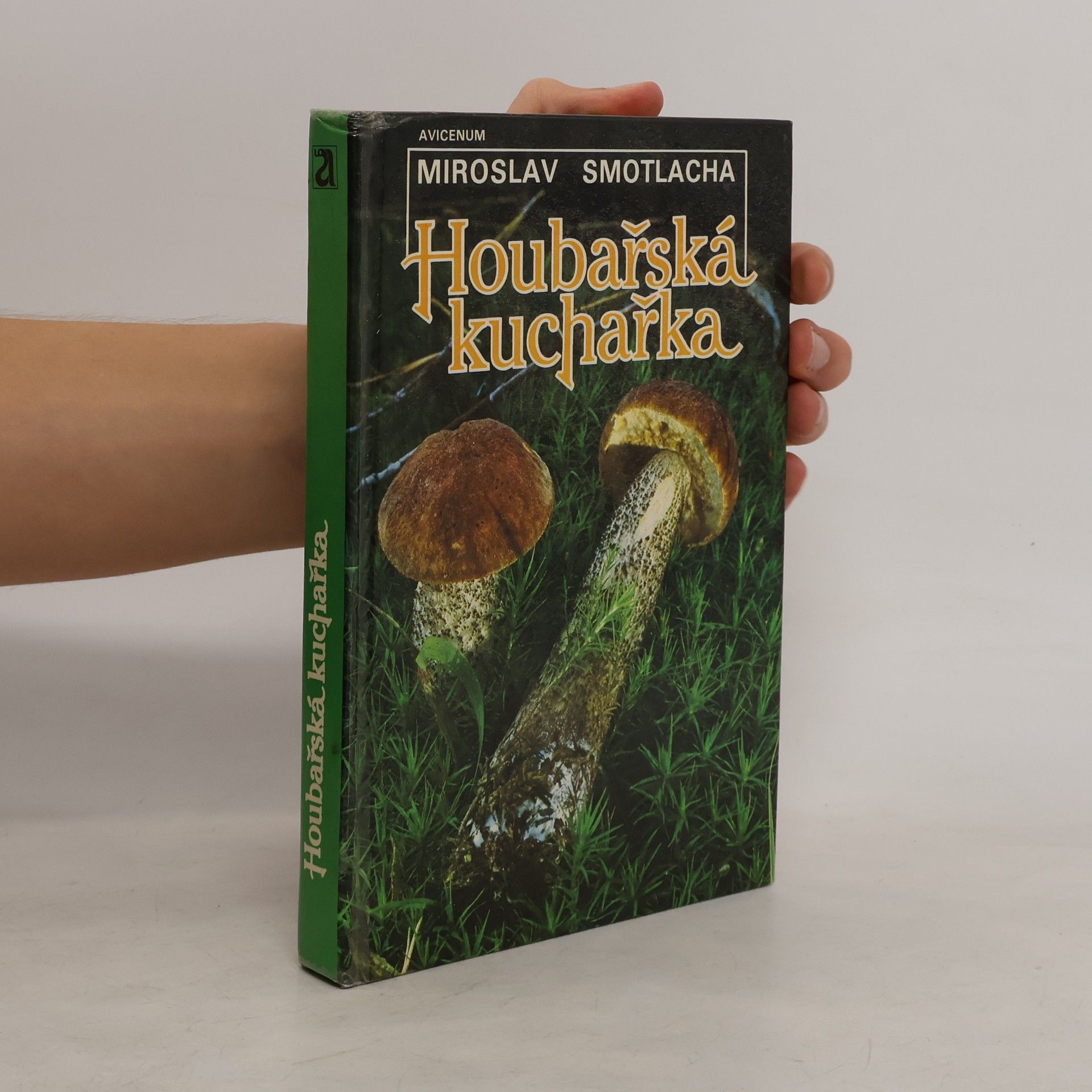 Miroslav Smotlacha Houbařská kuchařka