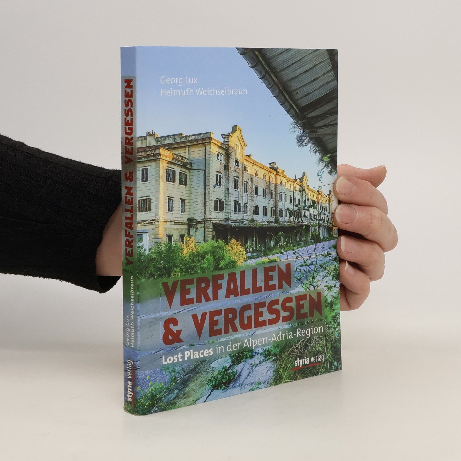 Georg Lux Verfallen & Vergessen