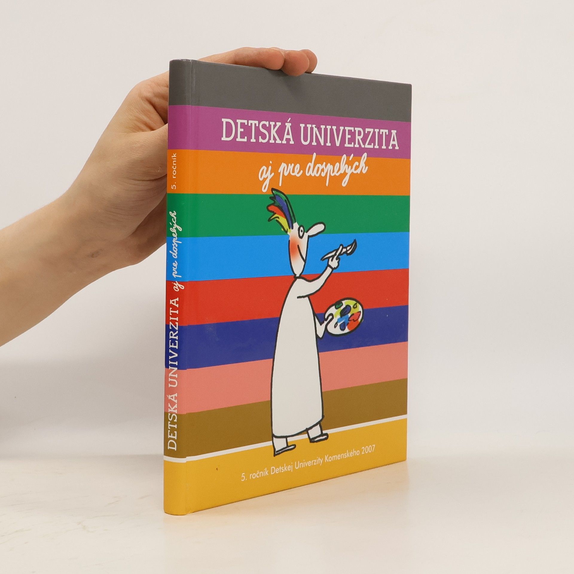 kolektiv Detská univerzita aj pre dospelých - 5. ročník 2007