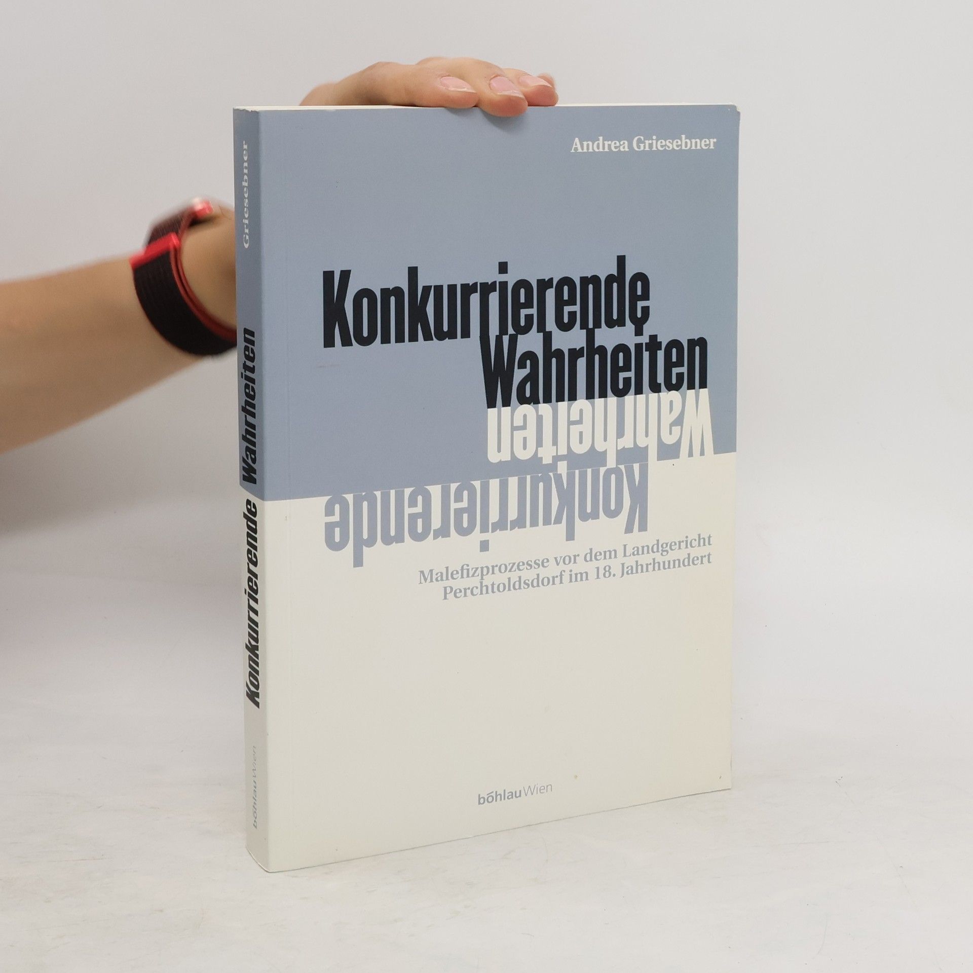 Andrea Griesebner Konkurrierende Wahrheiten