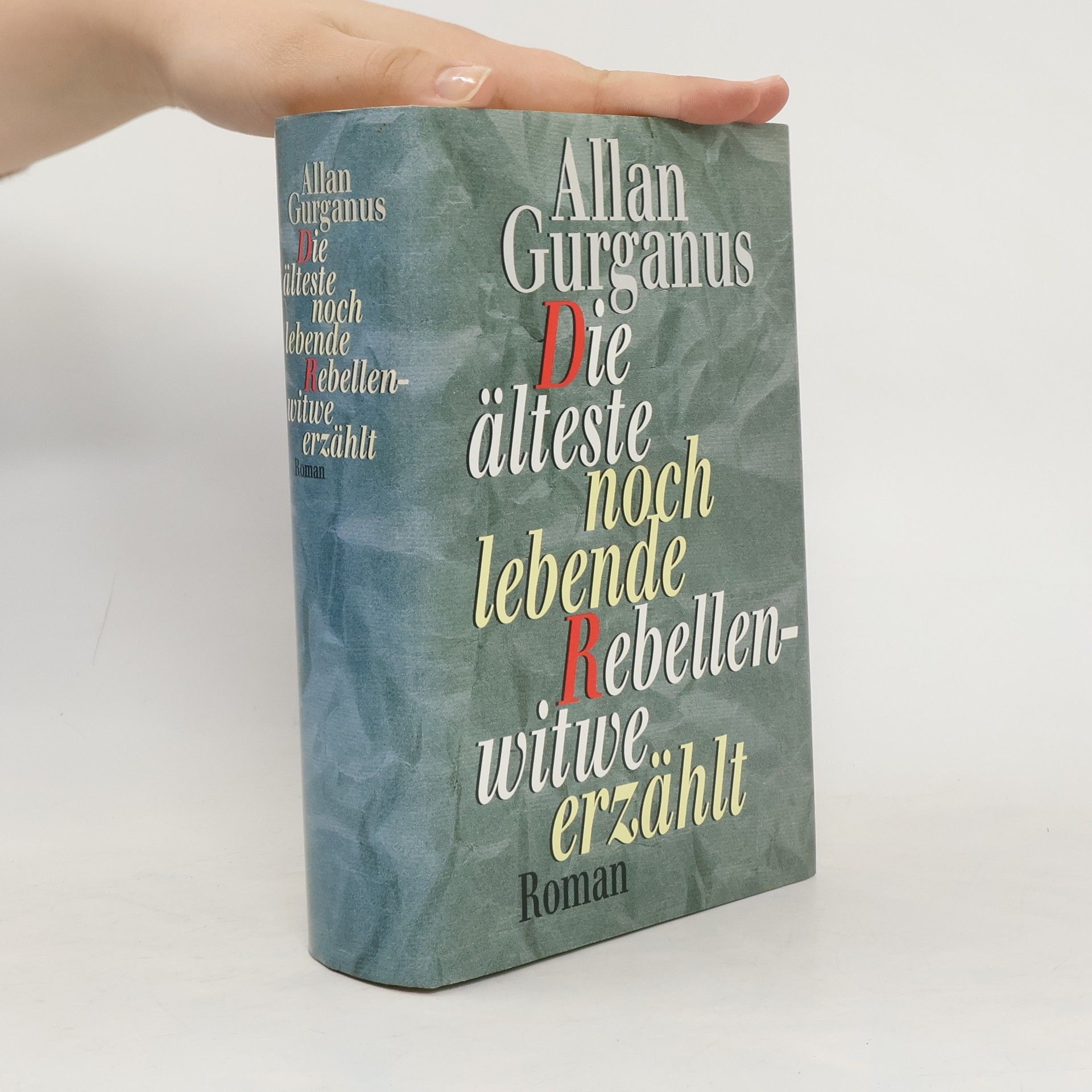 Allan Gurganus Die älteste noch lebende Rebellenwitwe erzählt