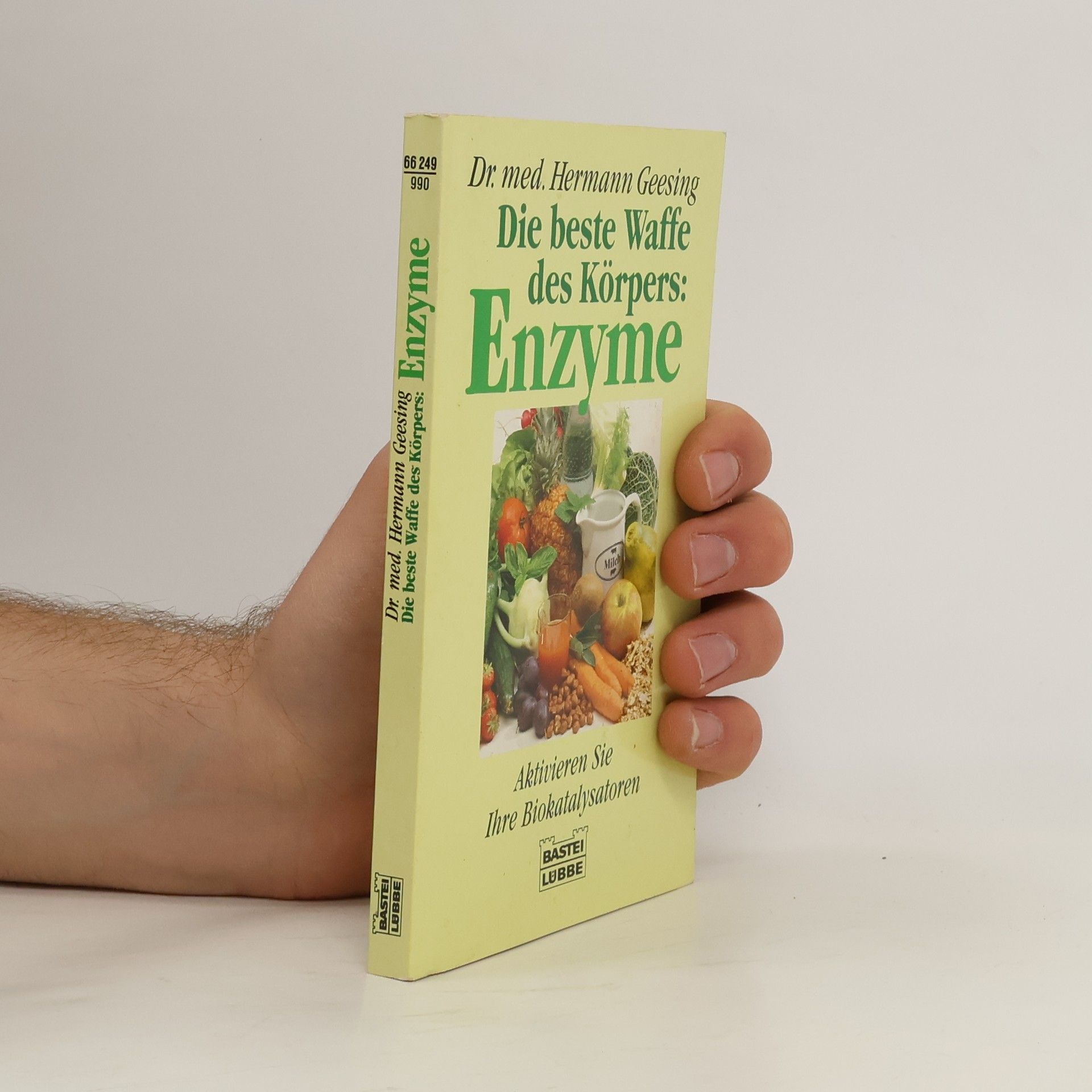 Hermann Geesing Die beste Waffe des Körpers: Enzyme