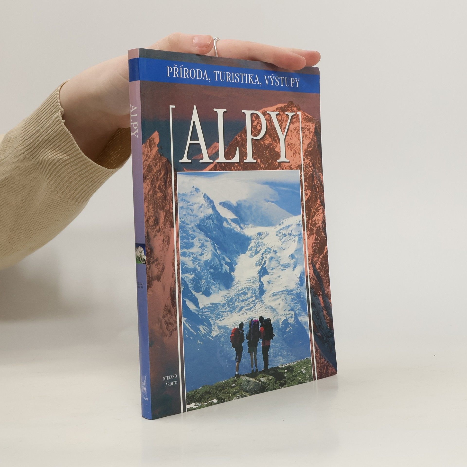 Stefano Ardito Alpy- příroda, turistika, výstupy