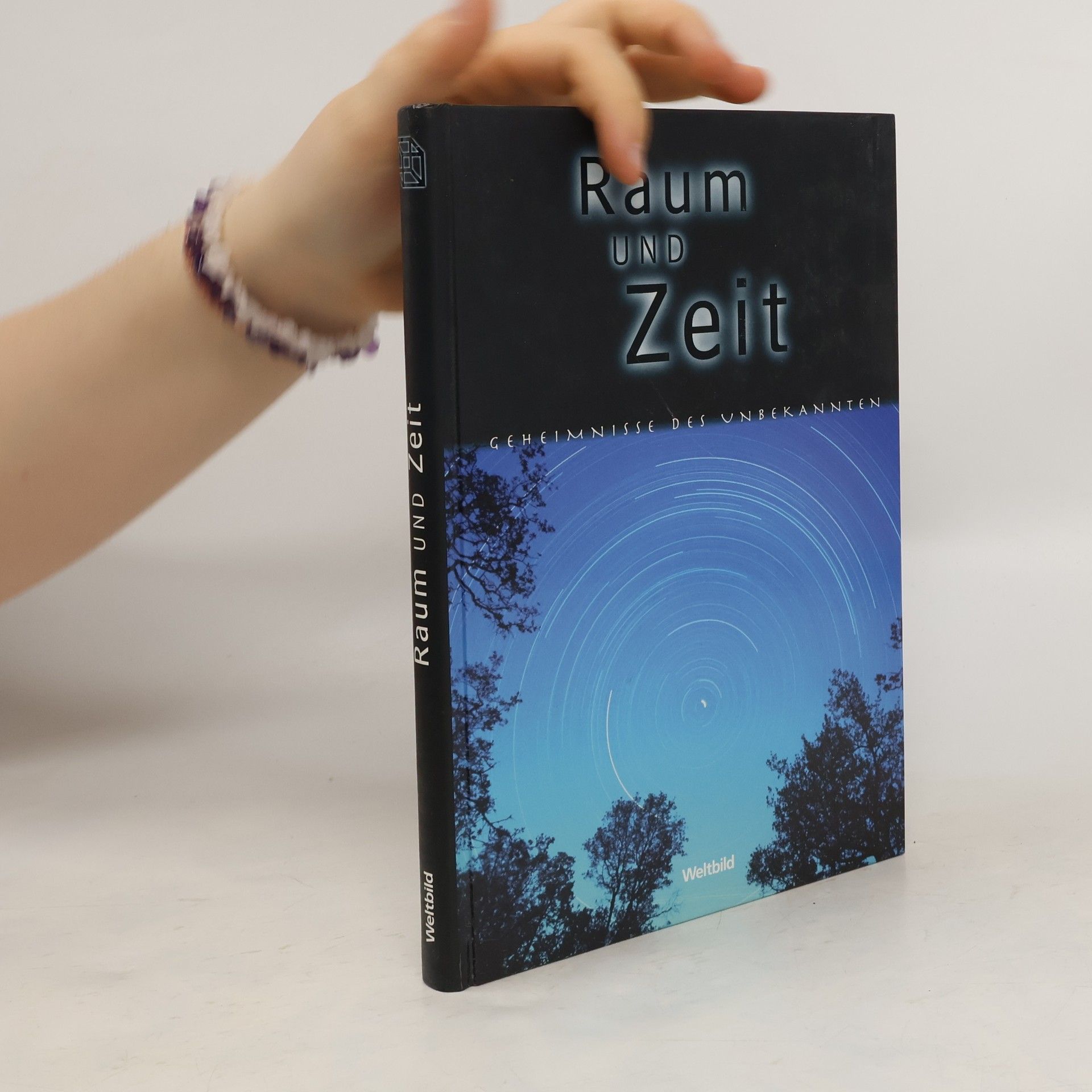 Collectif d'auteurs Raum und Zeit. Geheimnisse des Unbekannten